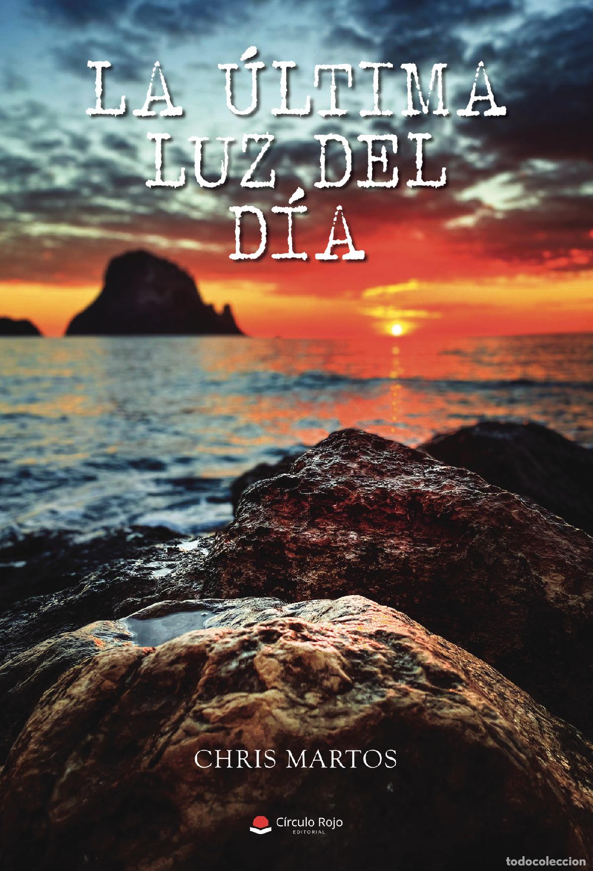 Libros: La &uacute;ltima luz del d&iacute;a - Chris Martos - Foto 1