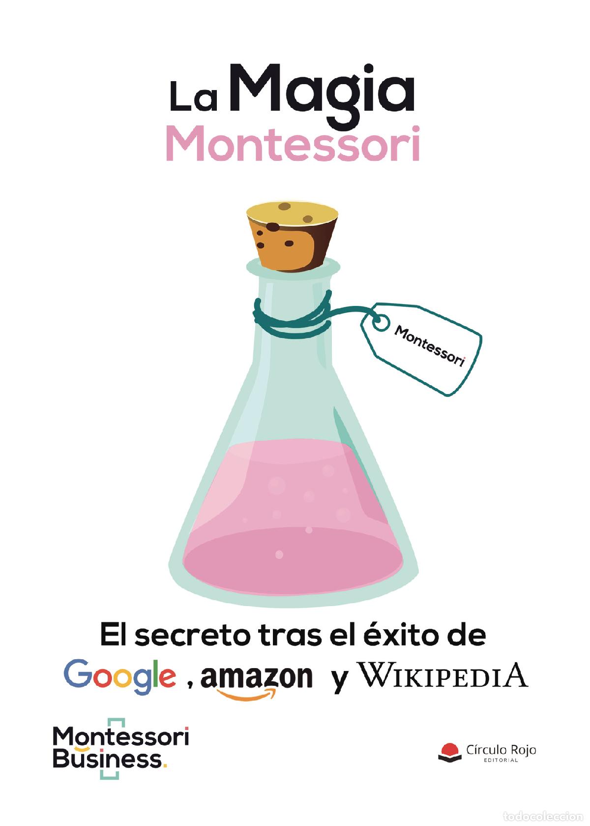 books: La Magia Montessori - El secreto tras el &eacute;xito de Google, Amazon y Wikipedia - Montessori Business