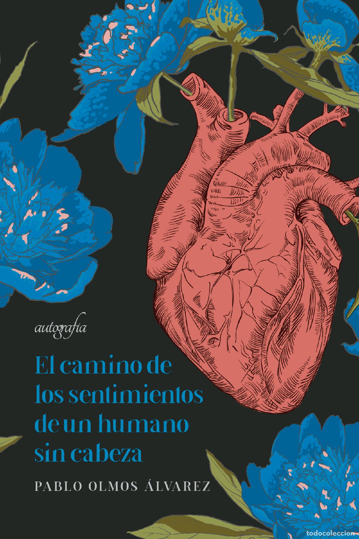 books: El camino de los sentimientos de un humano sin cabeza - Pablo Olmos &Aacute;lvarez