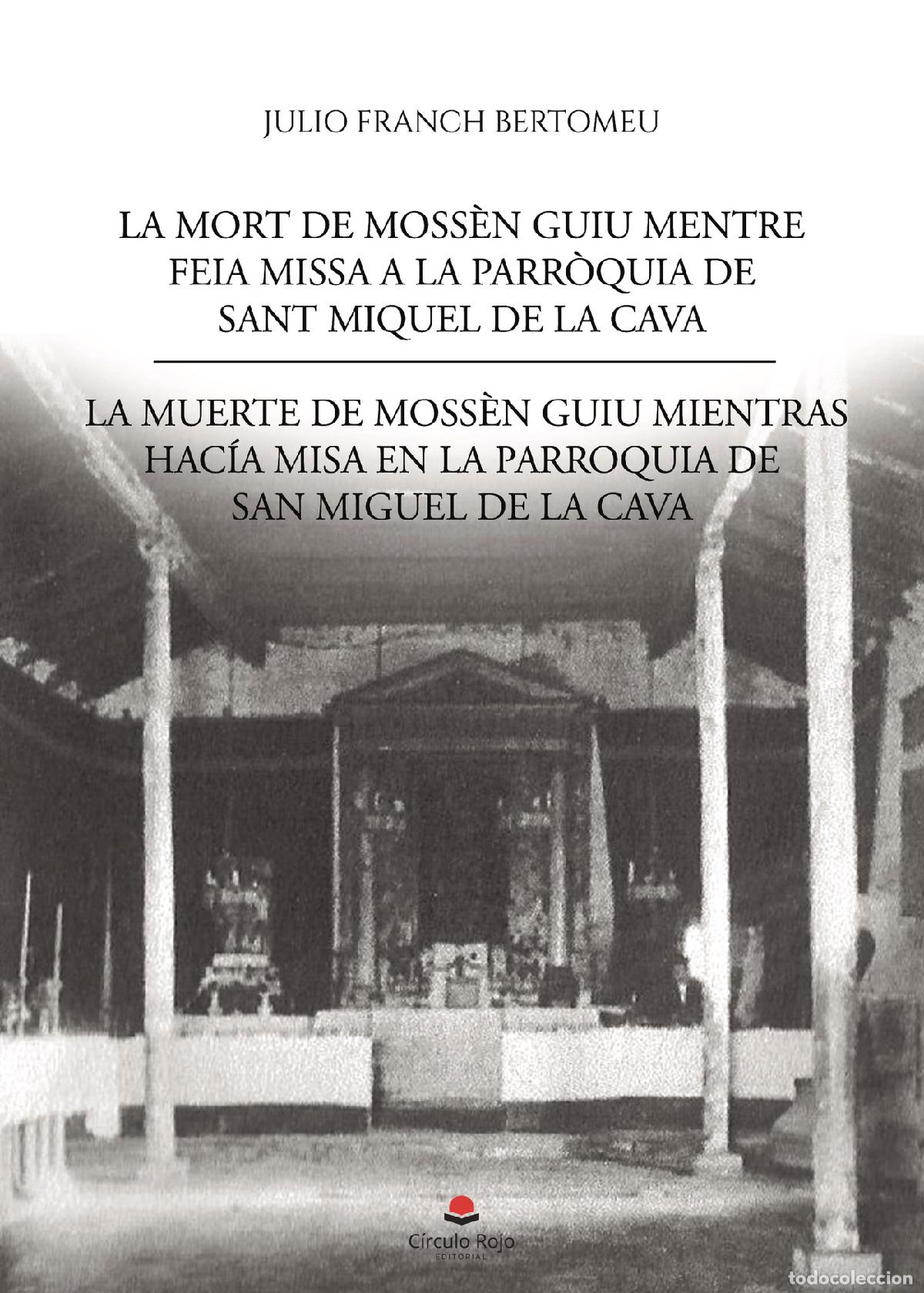 Livros: LA MORT DE MOSS&Egrave;N GUIU MENTRE FEIA MISSA. - A LA PARR&Ograve;QUIA DE SANT MIQUEL DE LA CAVA. LA MUERTE DE M
