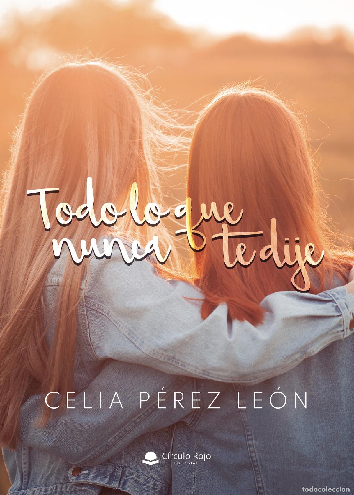 Livros: Todo lo que nunca te dije - Celia P&eacute;rez Le&oacute;n