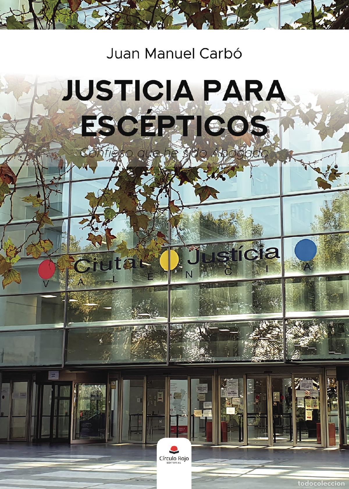 Livros: Justicia para esc&eacute;pticos - Confieso que he sido abogado - Juan Manuel Carb&oacute;