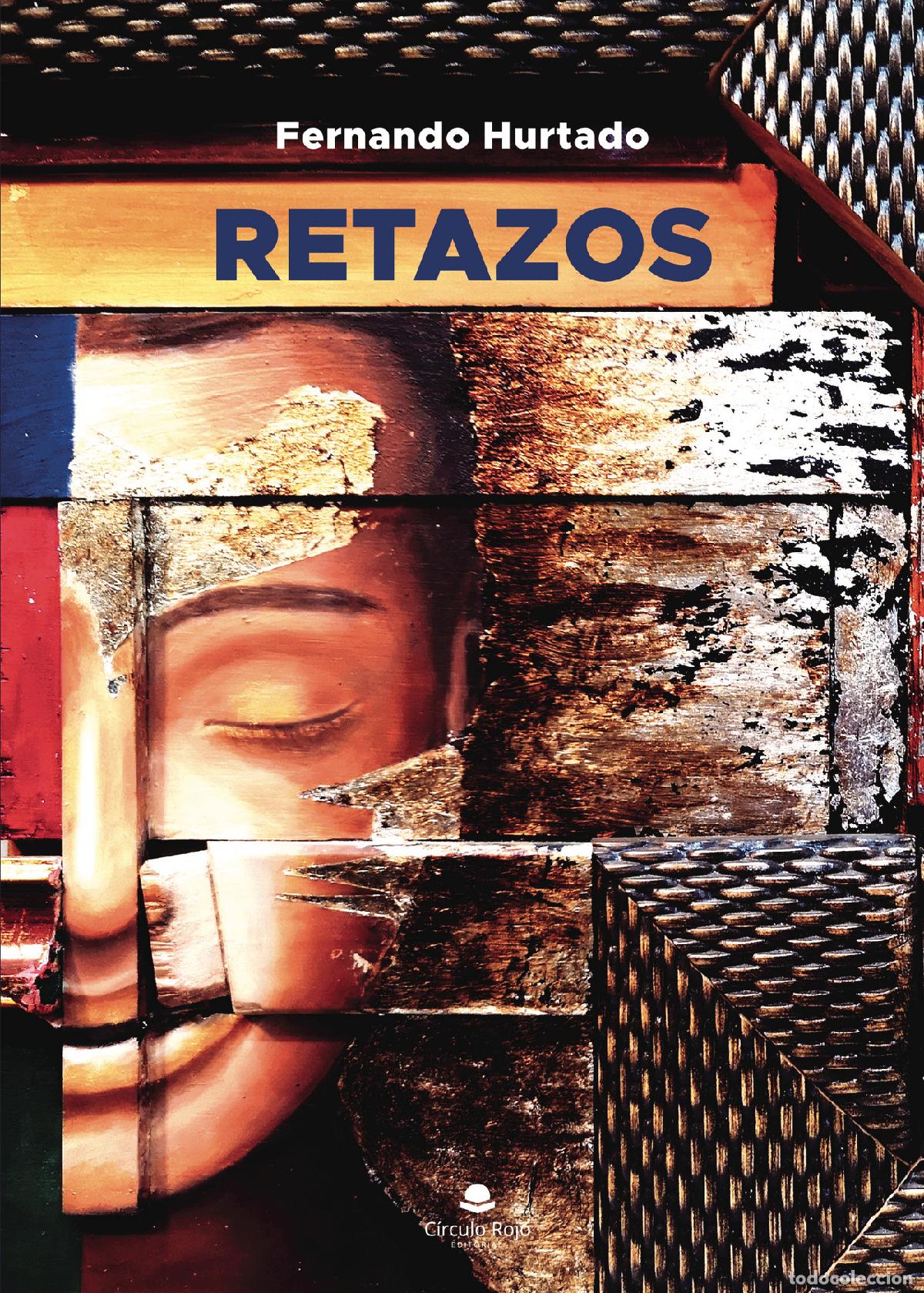 Libros: Retazos - Fernando Hurtado - Foto 1