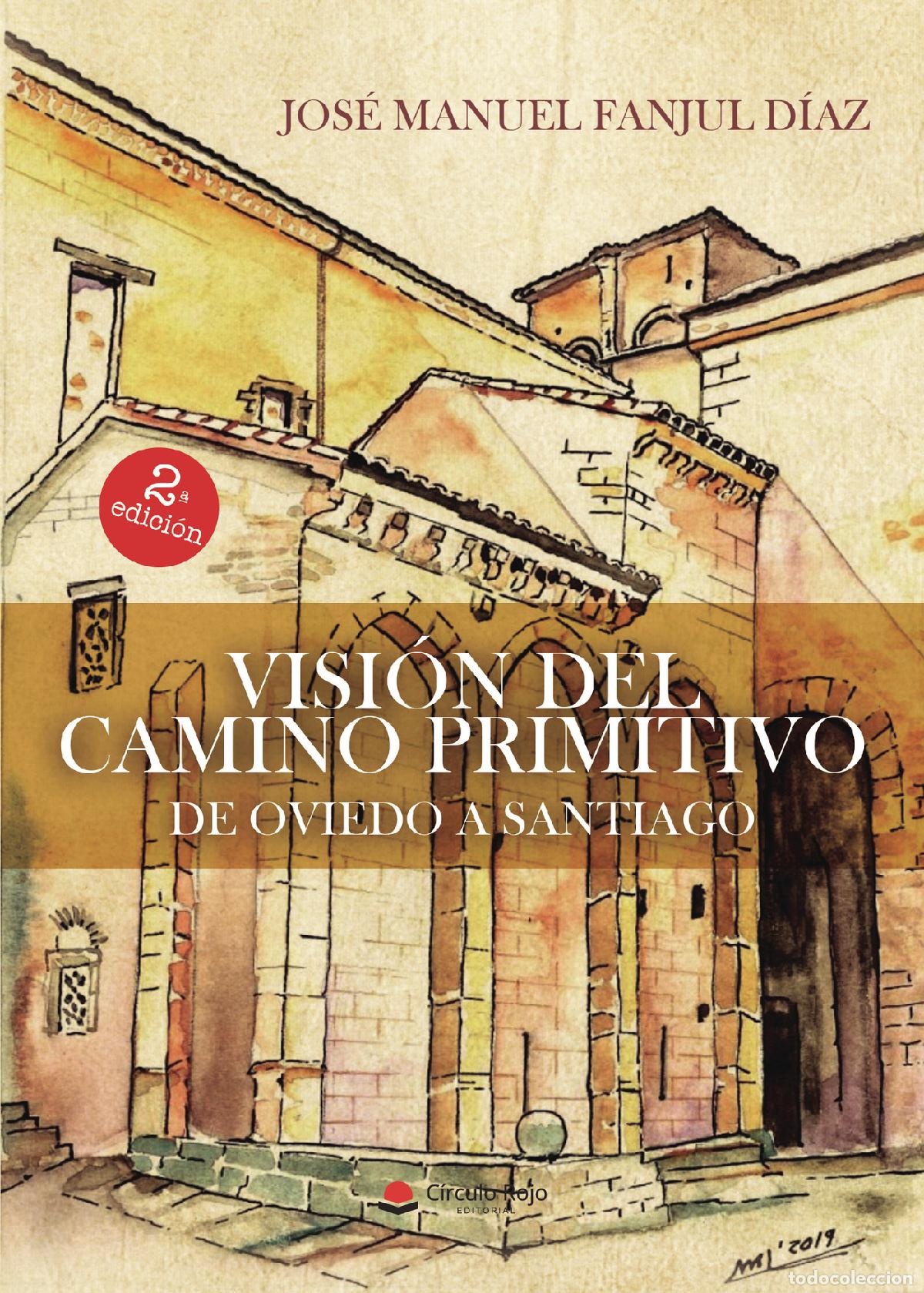 B&uuml;cher: Visi&oacute;n del Camino Primitivo - De Oviedo a Santiago - Jos&eacute; Manuel Fanjul D&iacute;az