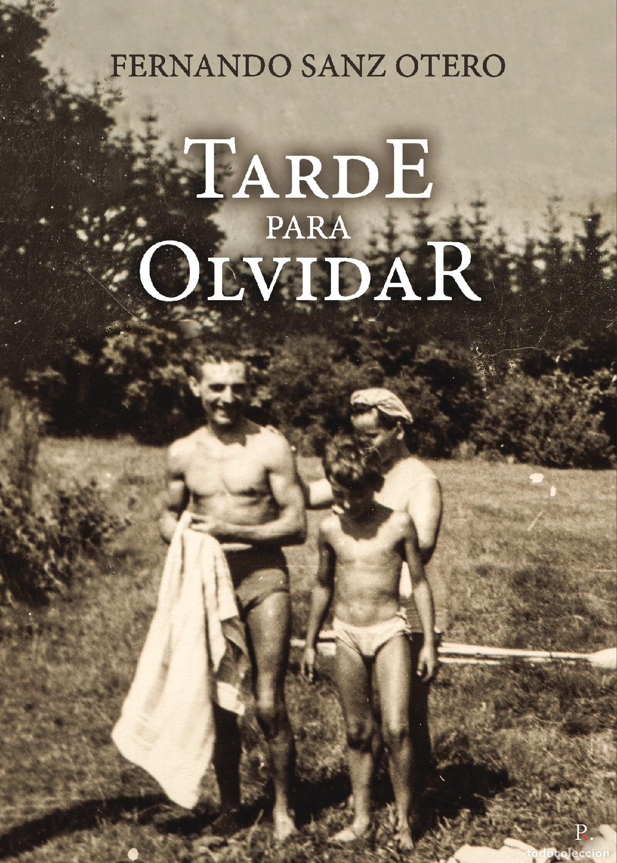 B&uuml;cher: Tarde para olvidar - Fernando Sanz Otero