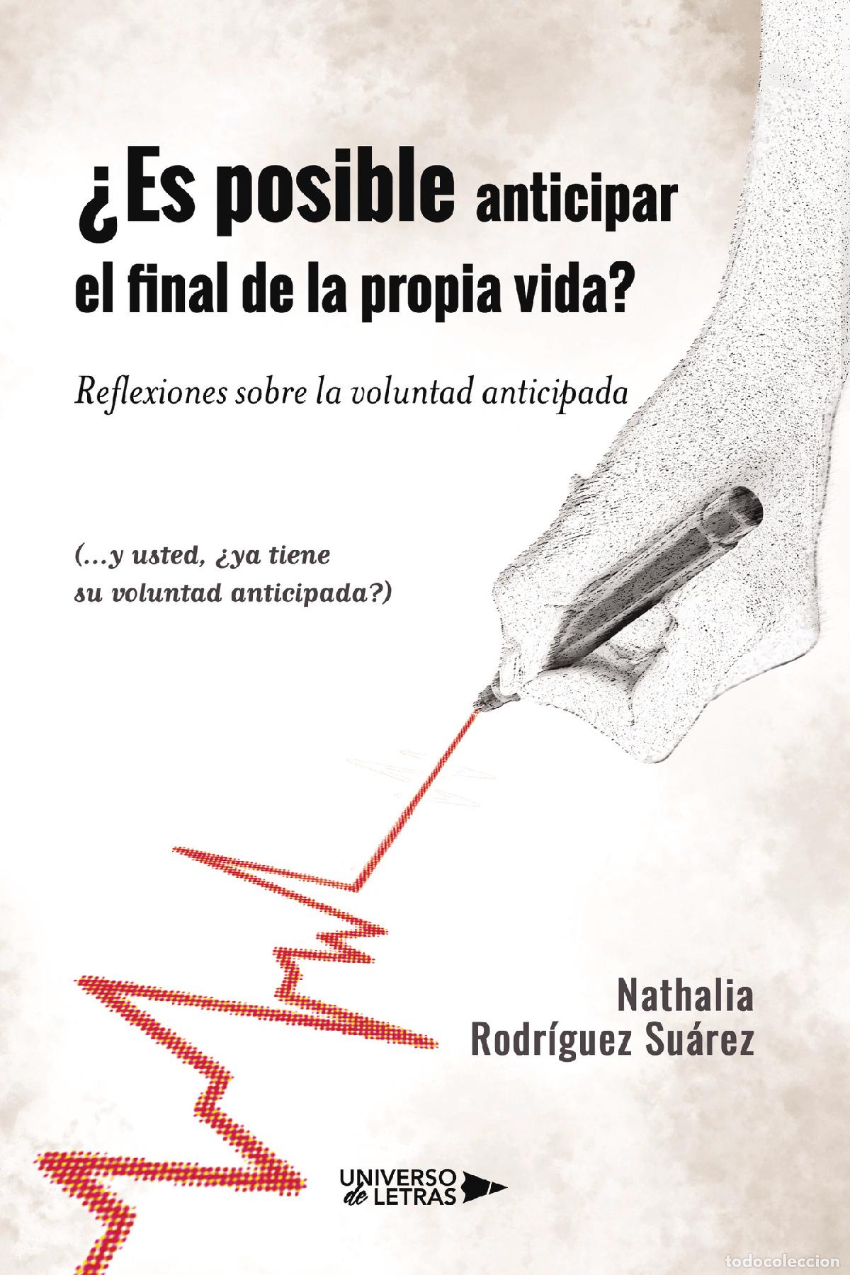 Libri: &iquest;Es posible anticipar el final de la propia vida? Reflexiones sobre la voluntad anticipada (?y usted