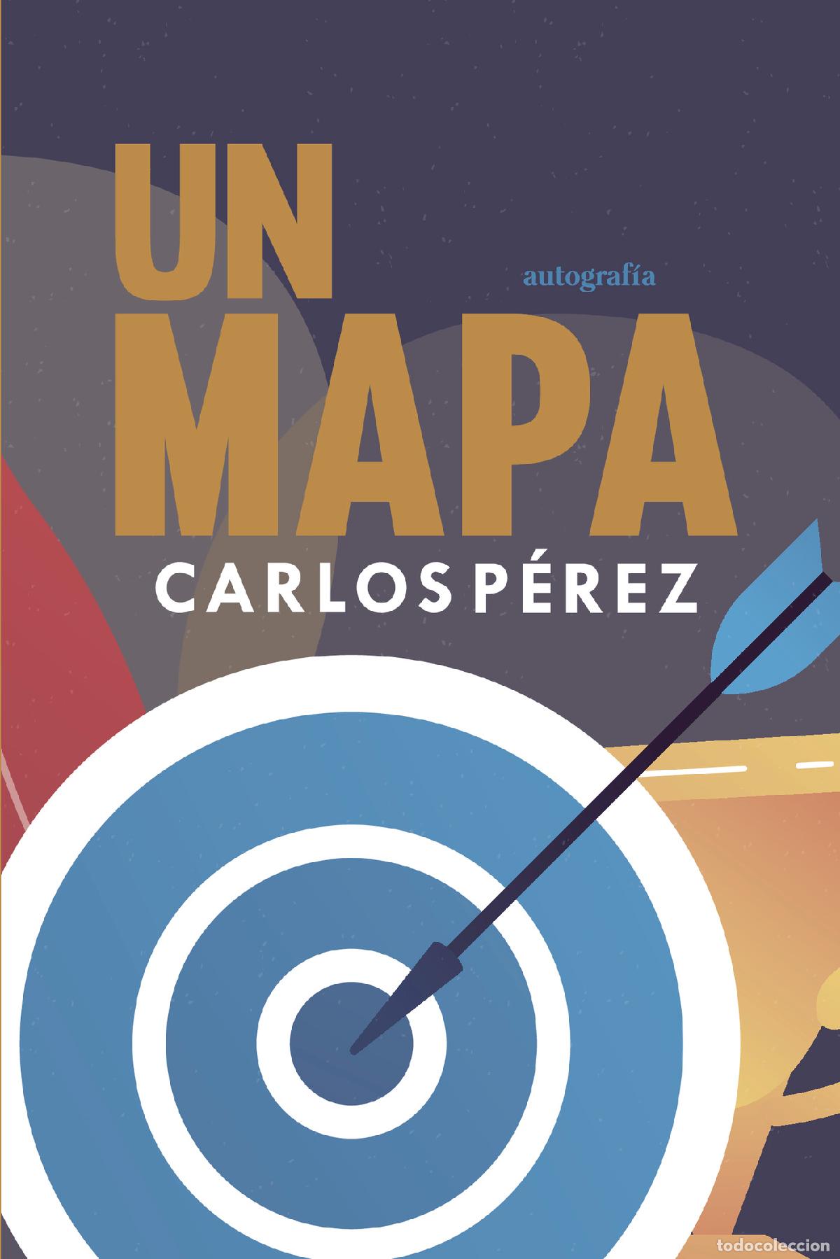 Libros: Un mapa - Carlos P&eacute;rez M&aacute;rquez - Foto 1