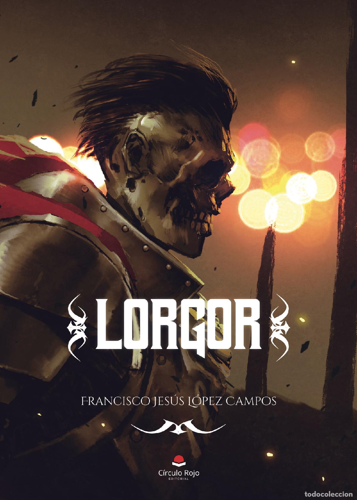 Libri: Lorgor - Francisco Jes&uacute;s L&oacute;pez Campos