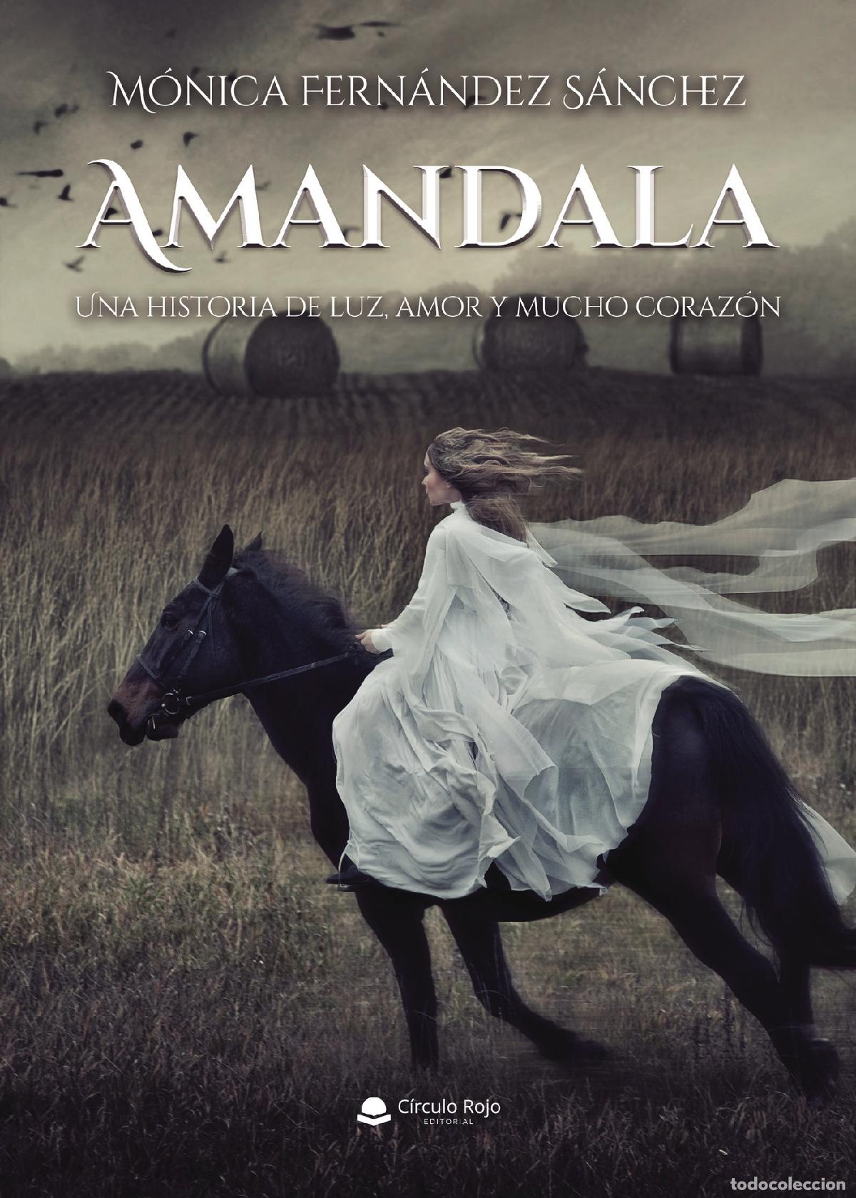 Libri: Amandala. Una historia de luz, amor y mucho coraz&oacute;n - M&oacute;nica Fern&aacute;ndez S&aacute;nchez