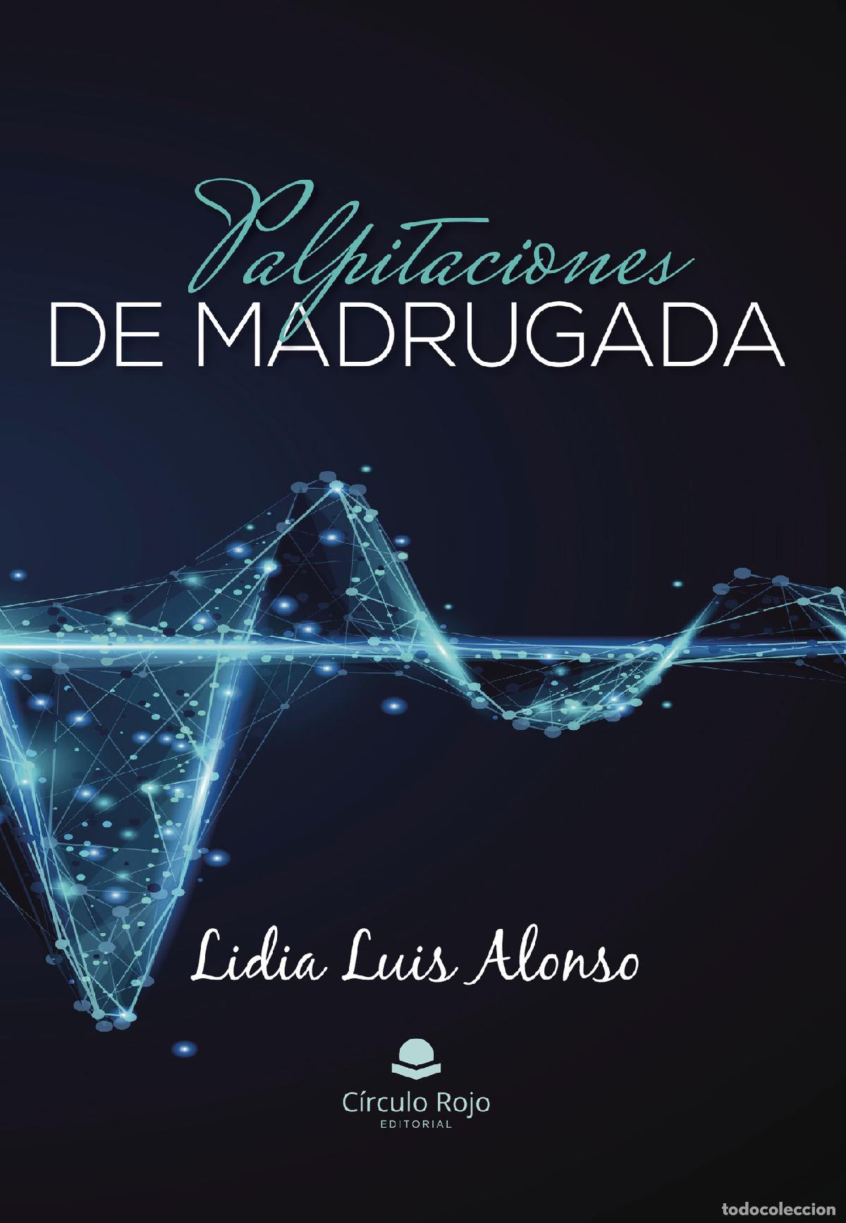 Libros: Palpitaciones de madrugada - Lidia Luis Alonso - Foto 1