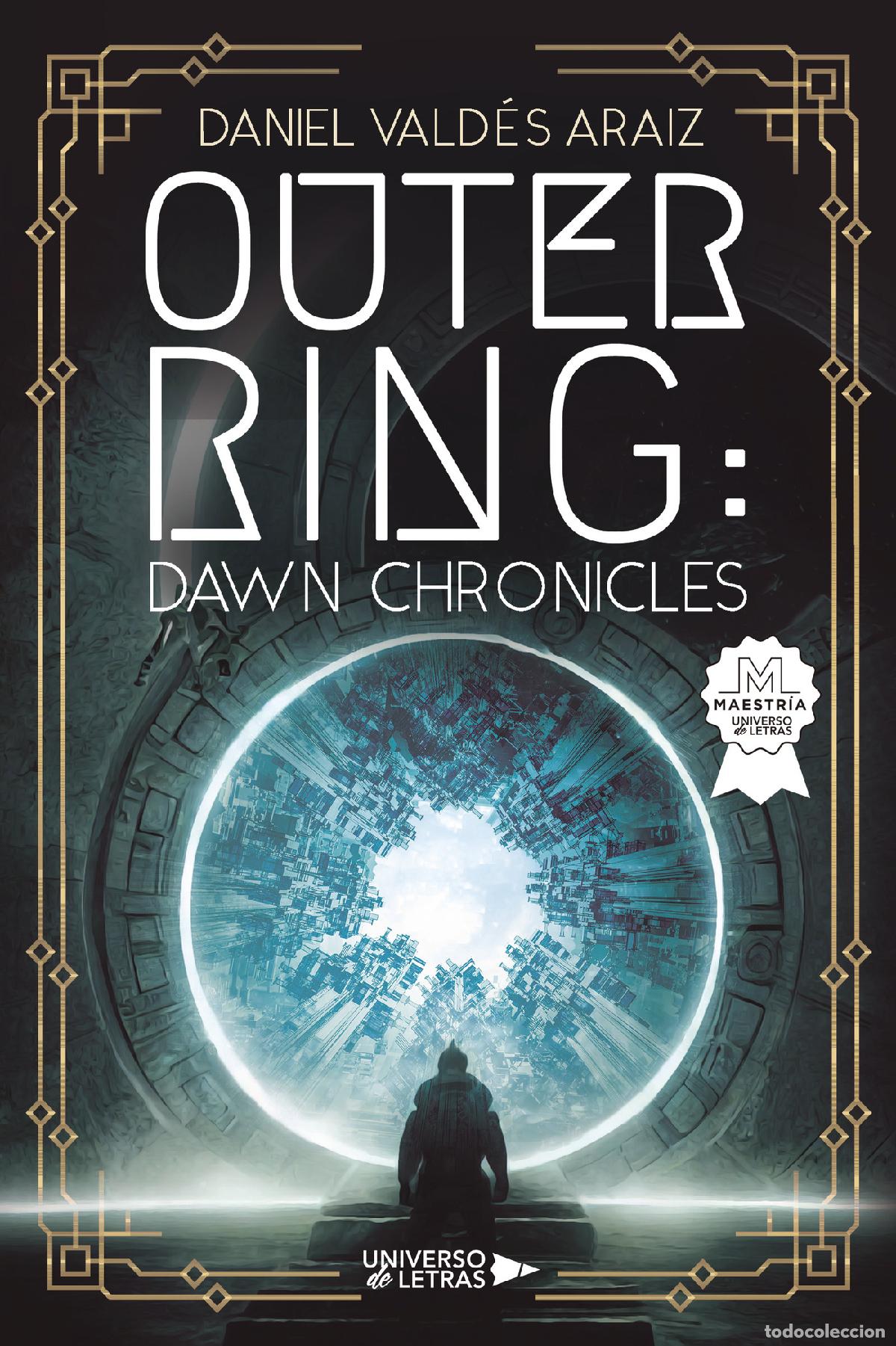 Libros: OUTER RING: DAWN CHRONICLES - Daniel Vald&eacute;s Araiz - Foto 1