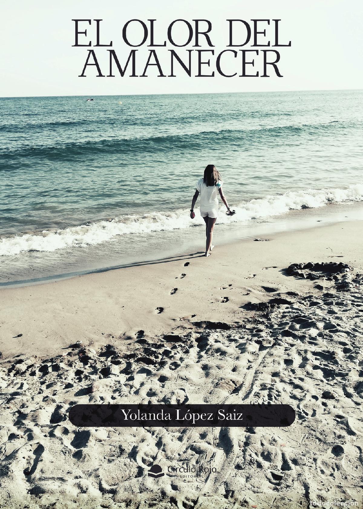 B&uuml;cher: El olor del amanecer - Yolanda L&oacute;pez Saiz