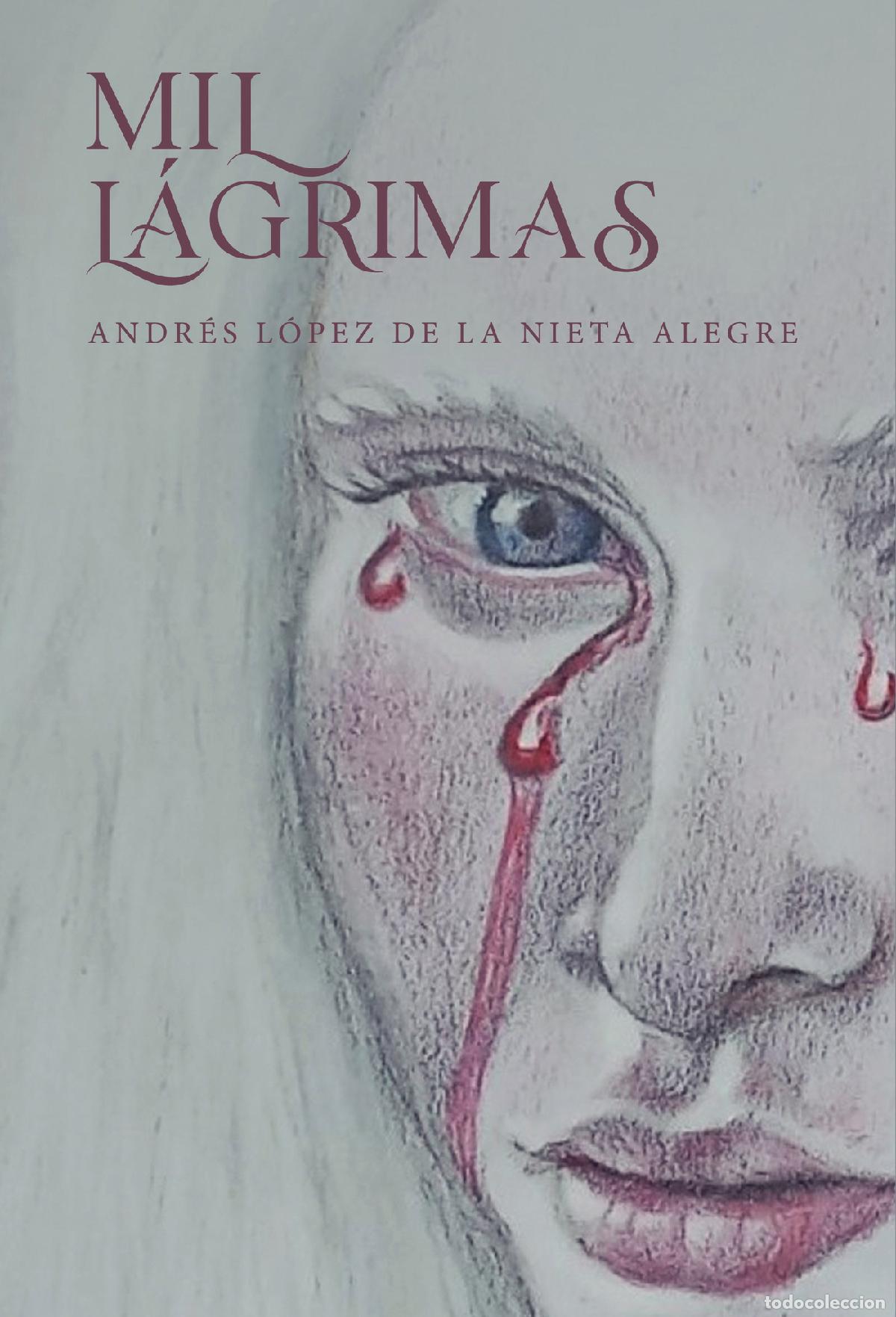 B&uuml;cher: Mil l&aacute;grimas - Andr&eacute;s L&oacute;pez de la Nieta Alegre