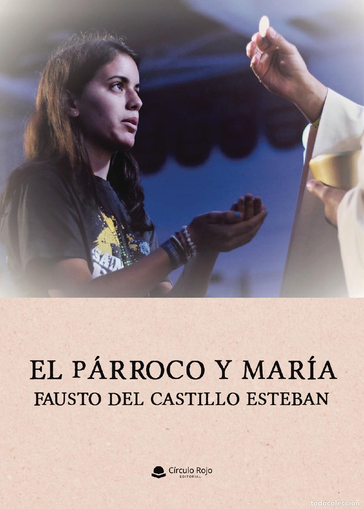 Libros: El p&aacute;rroco y Mar&iacute;a - Fausto Del Castillo Esteban - Foto 1