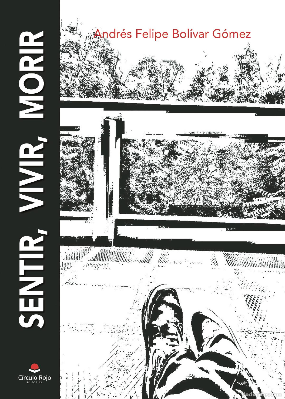 B&uuml;cher: Sentir, vivir, morir - Andr&eacute;s Felipe Bol&iacute;var G&oacute;mez