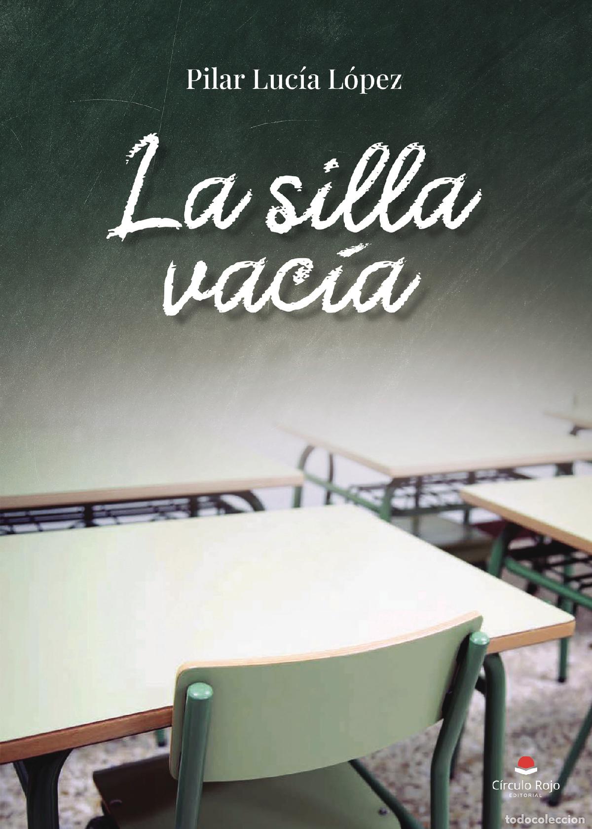 B&uuml;cher: La silla vac&iacute;a - Pilar Luc&iacute;a L&oacute;pez