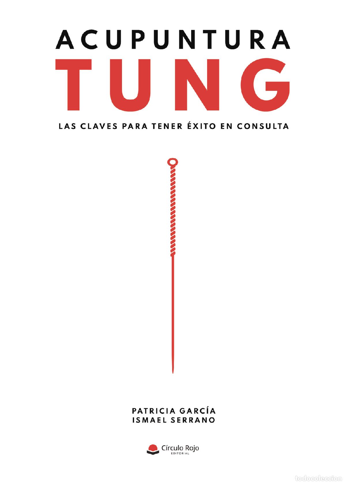 B&uuml;cher: Acupuntura Tung. Las claves para tener &eacute;xito en consulta - Ismael Serrano Cort&eacute;s