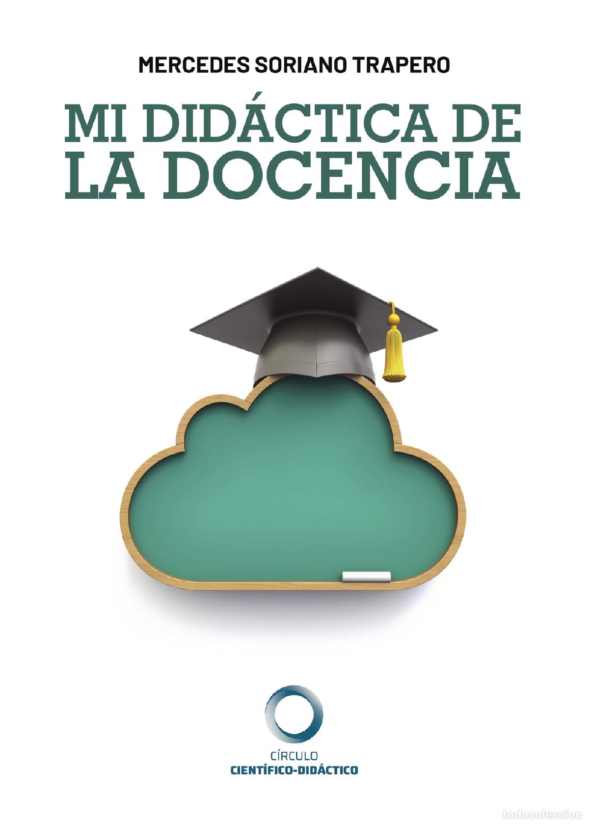 B&uuml;cher: Mi did&aacute;ctica de la docencia - Mercedes Soriano Trapero