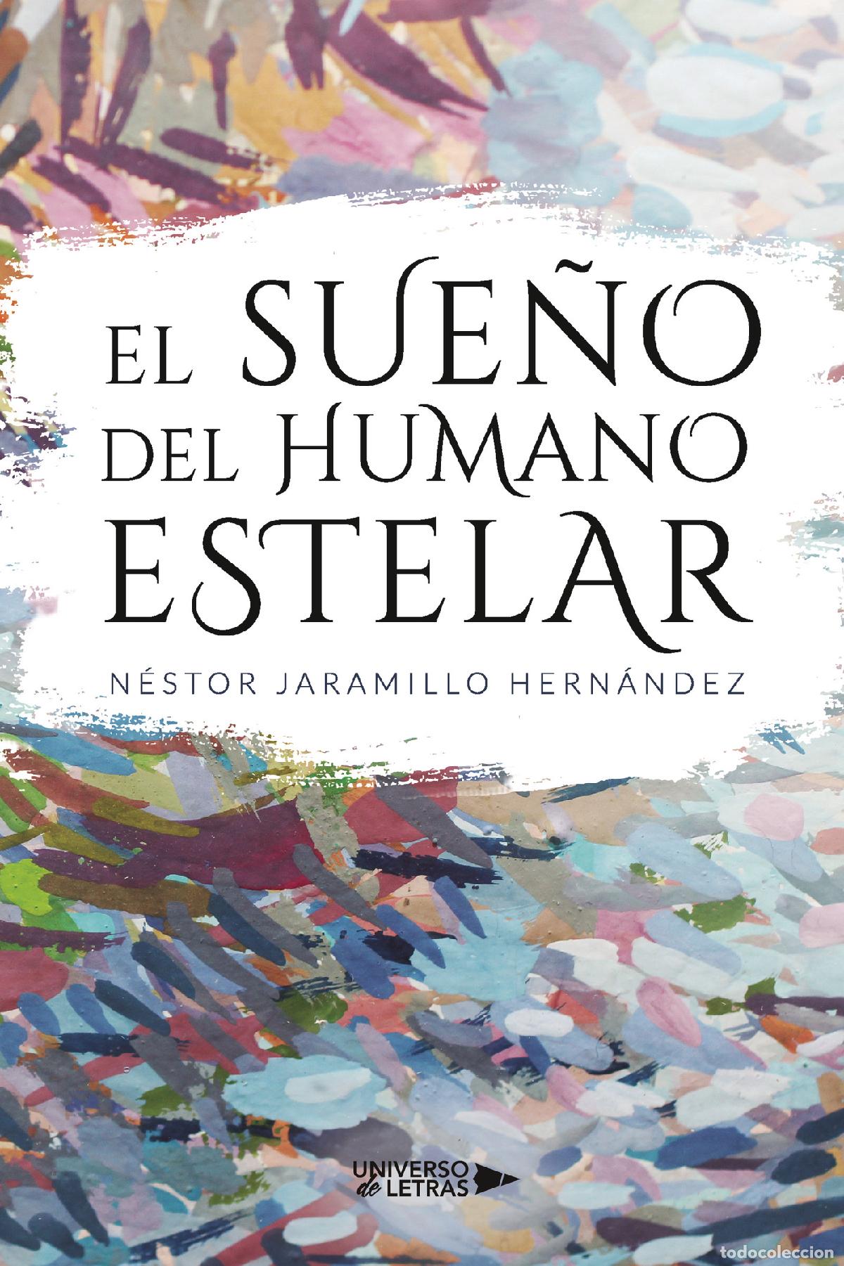 B&uuml;cher: El sue&ntilde;o del Humano estelar - N&eacute;stor Jaramillo Hern&aacute;ndez