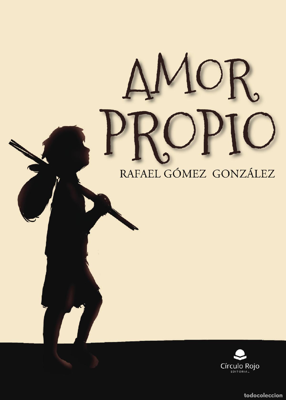 Libros: Amor propio - Rafael G&oacute;mez Gonz&aacute;lez - Foto 1