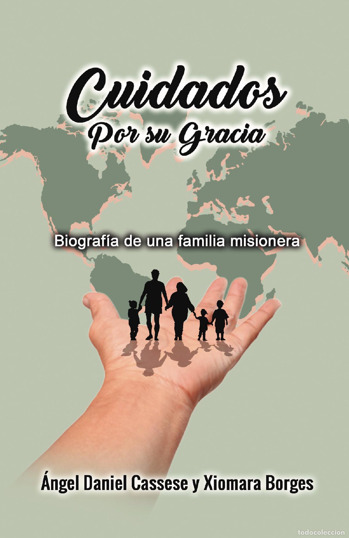 B&uuml;cher: Cuidados por su gracia - Biograf&iacute;a de una familia misionera - Daniel Cassese