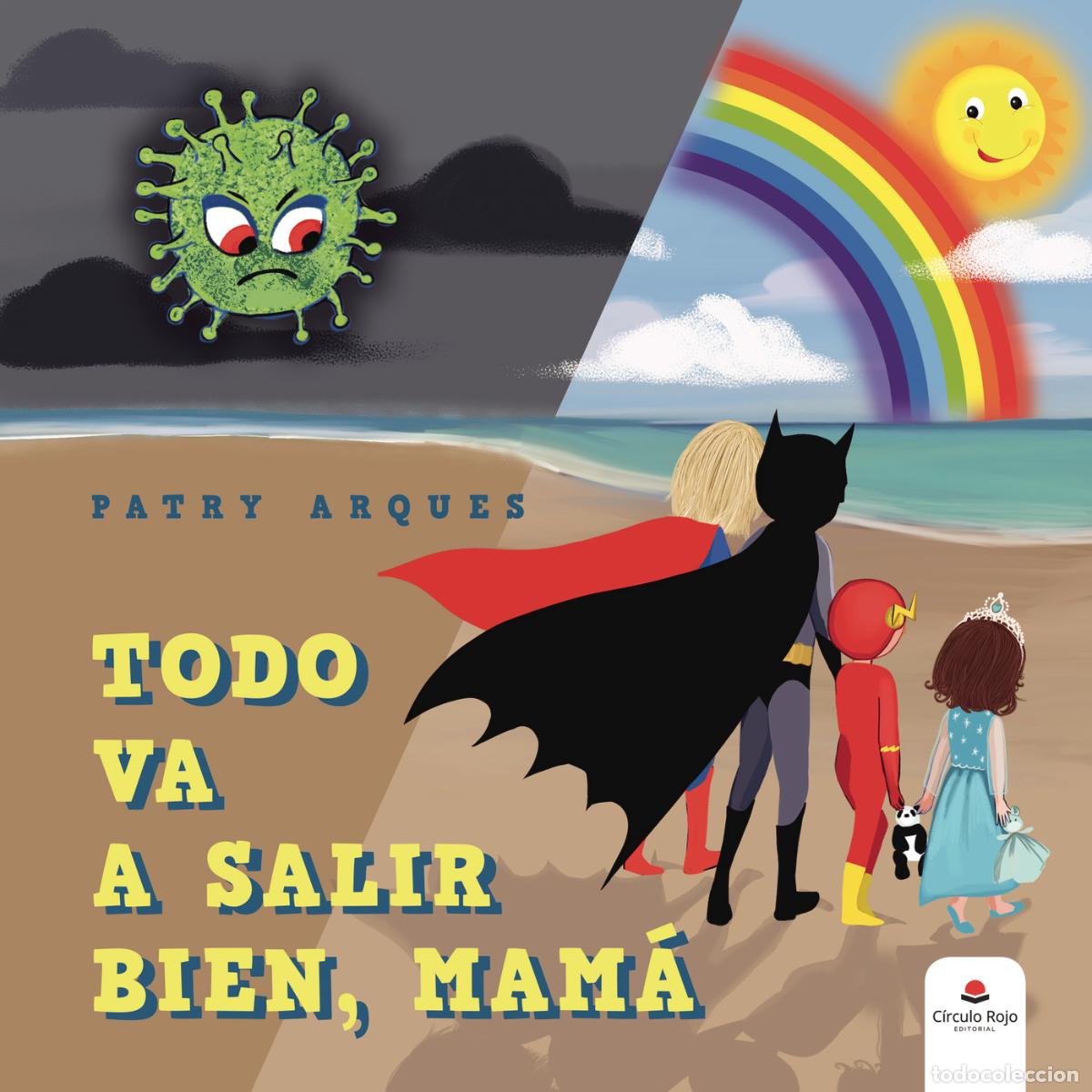 B&uuml;cher: Todo va a salir bien, mam&aacute; - Patry Arques