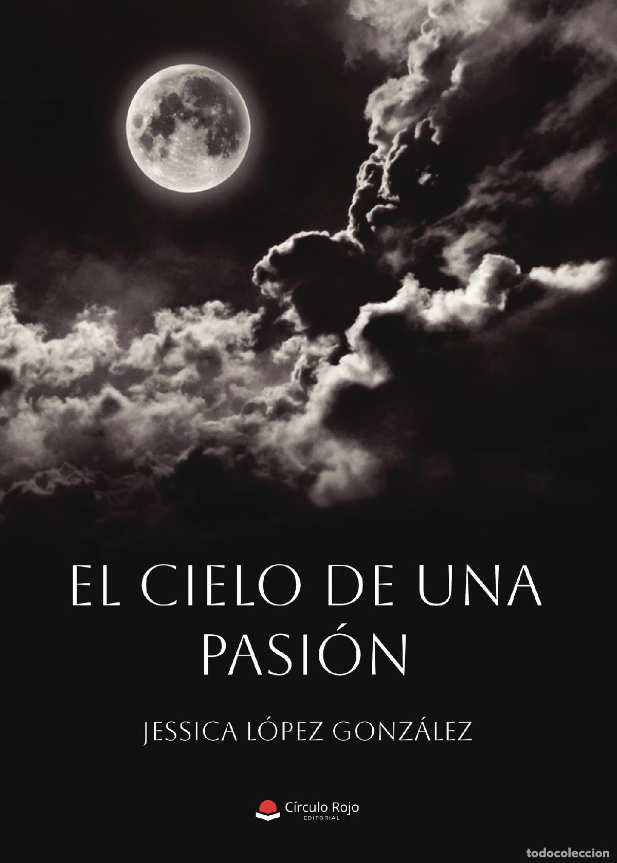 B&uuml;cher: El cielo de una pasi&oacute;n - Jessica L&oacute;pez Gonz&aacute;lez