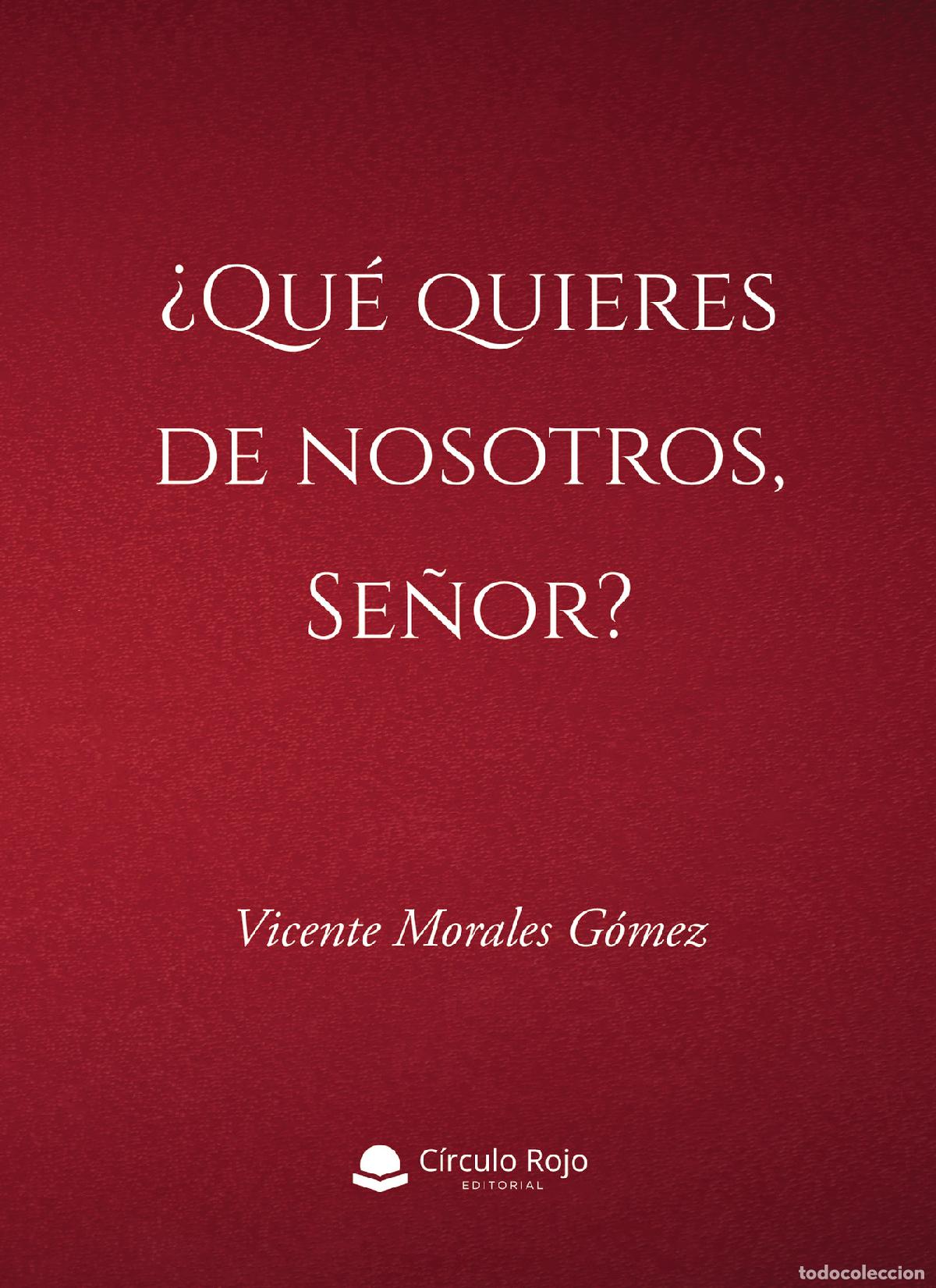 B&uuml;cher: &iquest;Qu&eacute; quieres de nosotros, Se&ntilde;or? - Vicente Morales G&oacute;mez