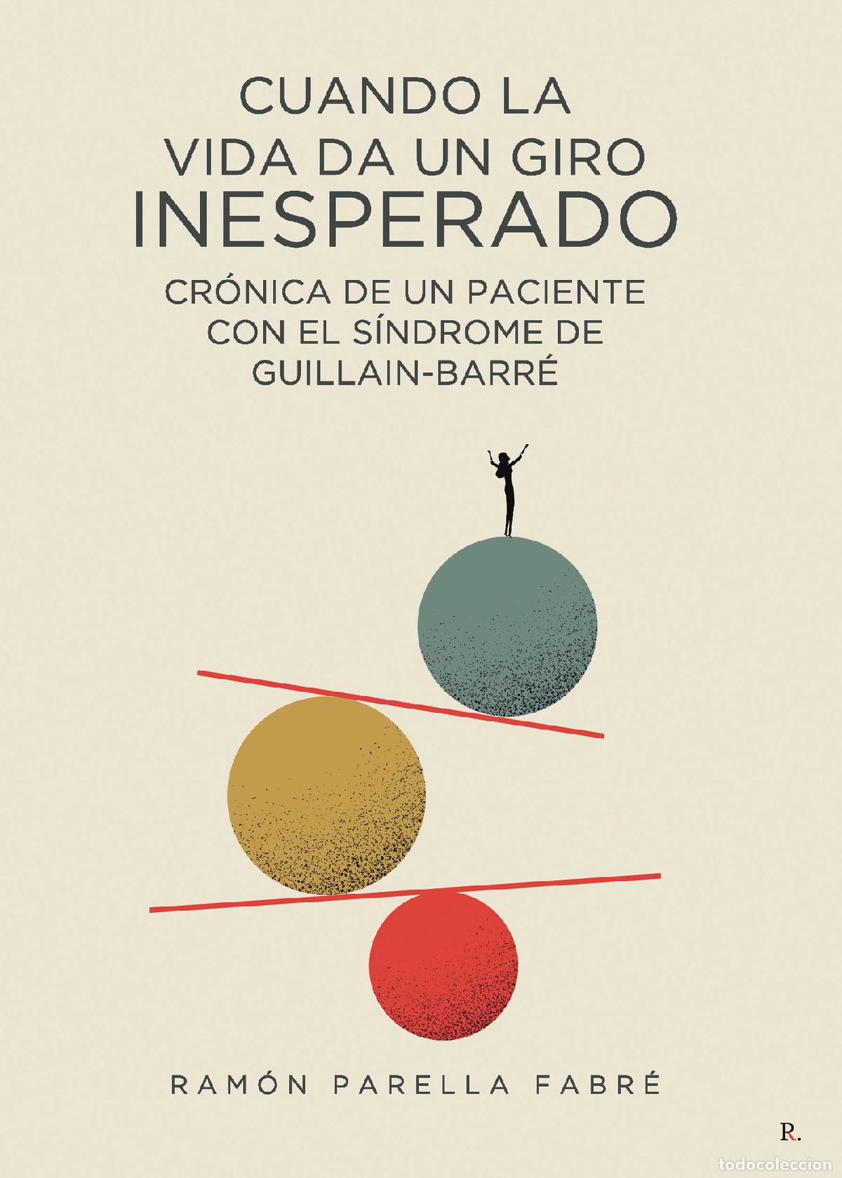 B&uuml;cher: Cuando la vida da un giro inesperado - Cr&oacute;nica de un paciente con el S&iacute;ndrome de Guillain-Barr&eacute; - Ra