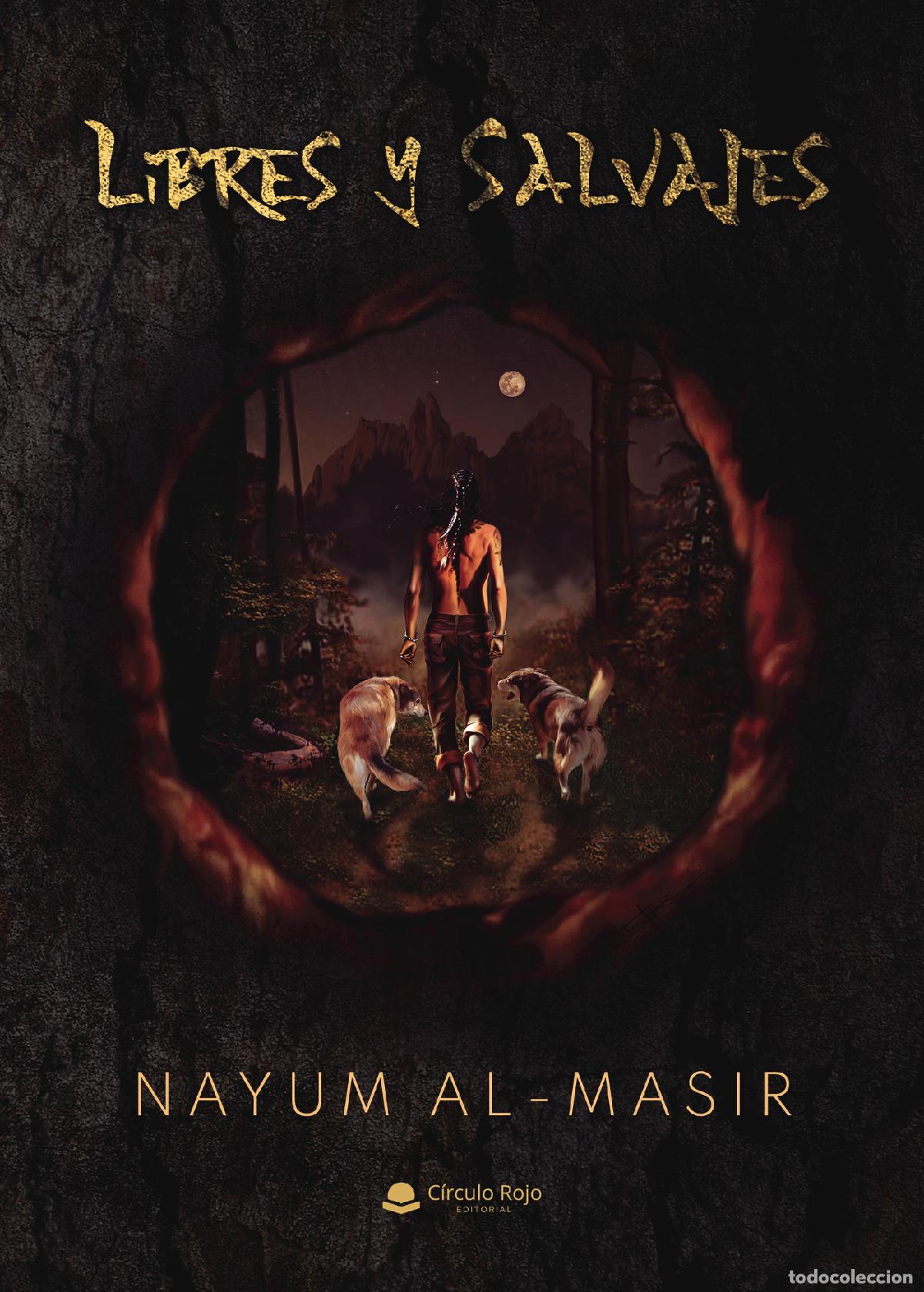 B&uuml;cher: Libres y salvajes - Nayum al-Masir