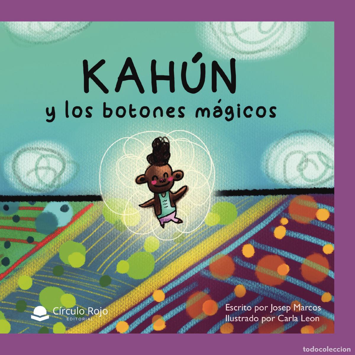 B&uuml;cher: Kah&uacute;n y los botones m&aacute;gicos - Josep Marcos