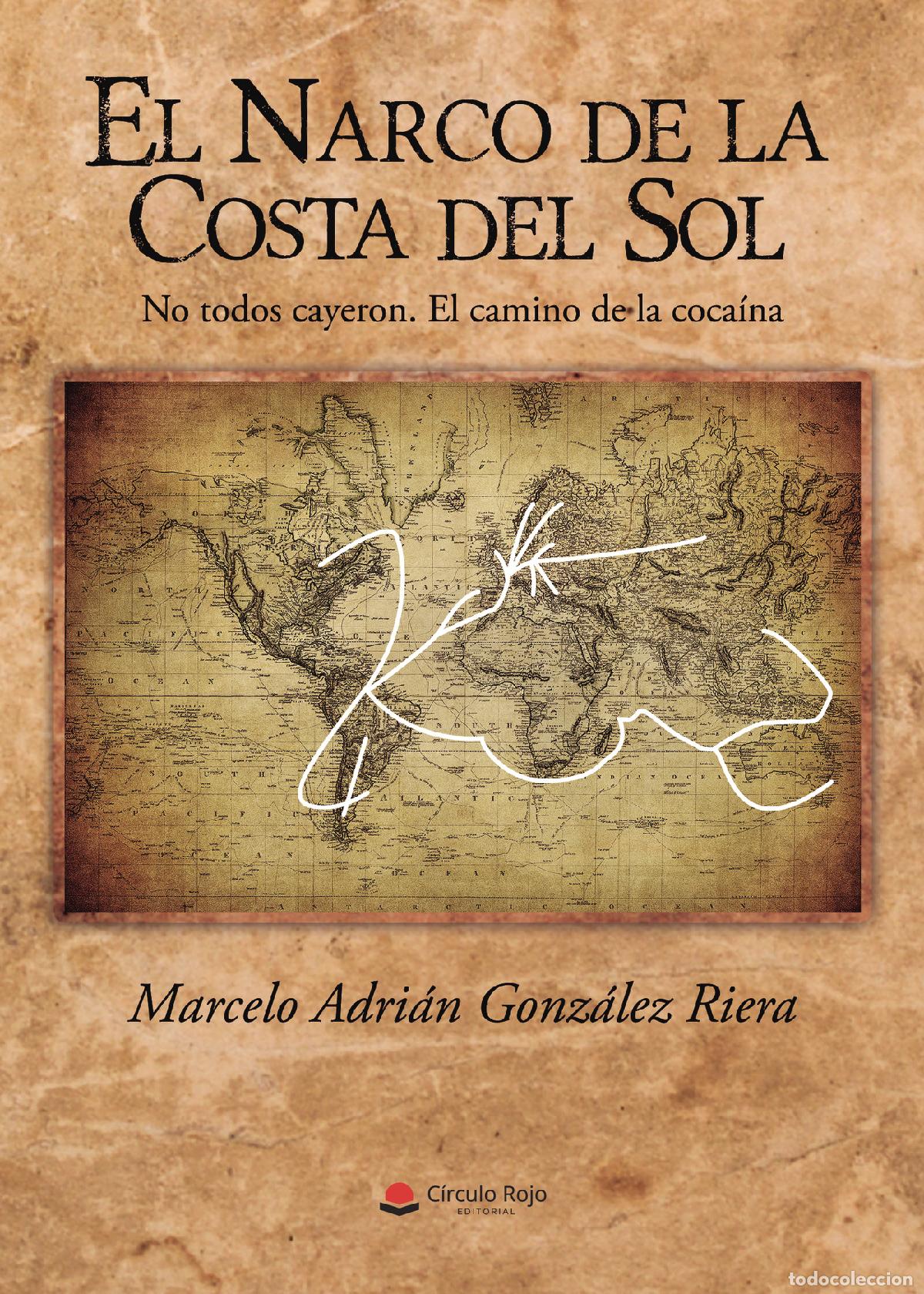 Libros: El narco de la Costa del Sol - Marcelo Adrian Gonzalez Riera - Foto 1