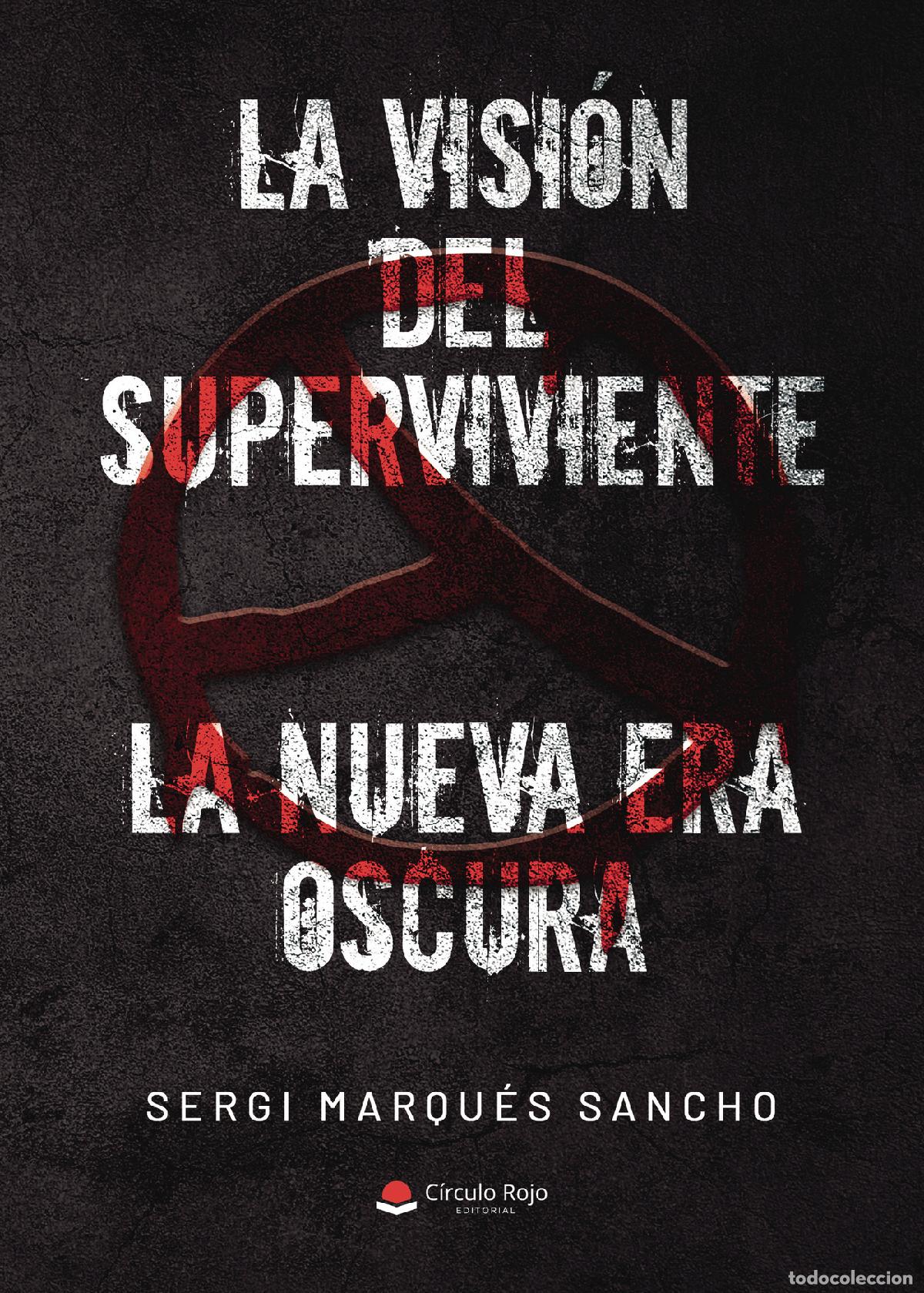 B&uuml;cher: La visi&oacute;n del superviviente. La nueva era oscura - Sergi Marqu&eacute;s Sancho