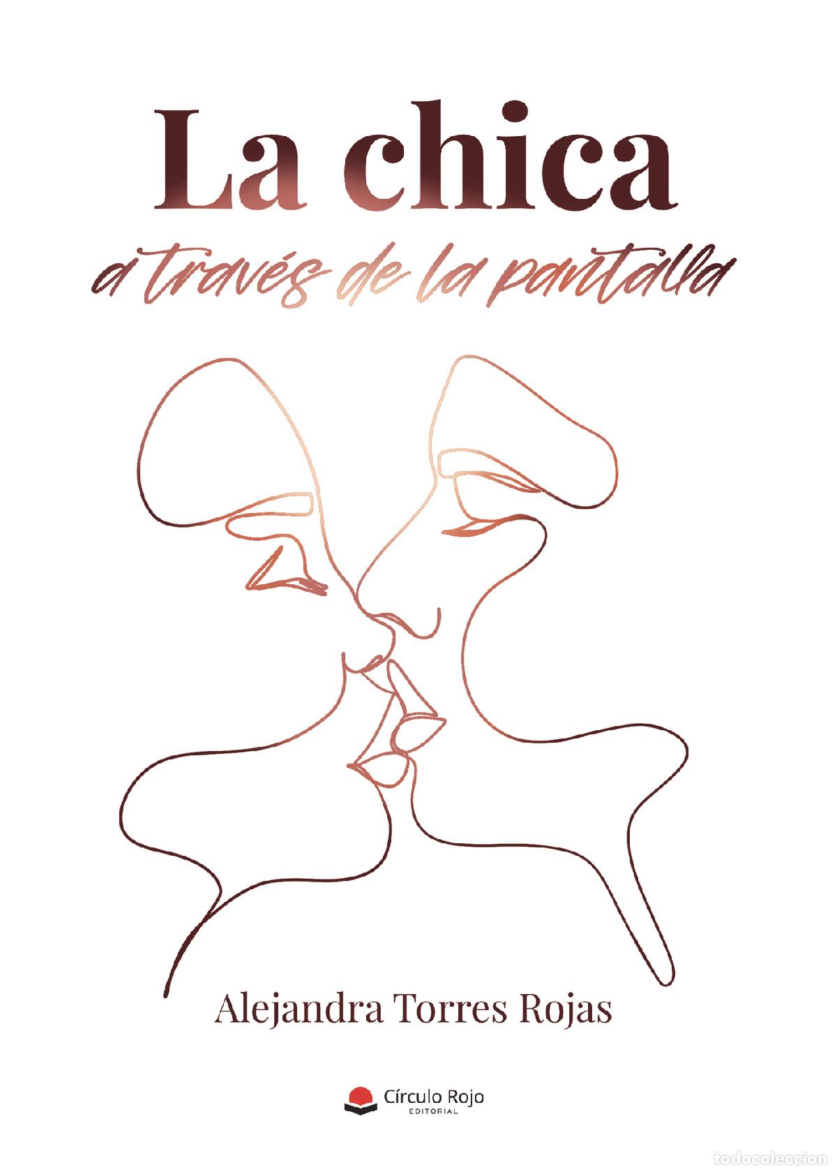 B&uuml;cher: La chica a trav&eacute;s de la pantalla - Alejandra Torres Rojas