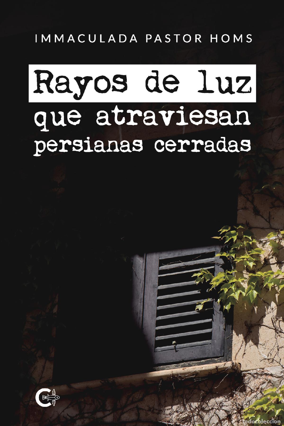 B&uuml;cher: Rayos de luz que atraviesan persianas cerradas - Immaculada Pastor Homs