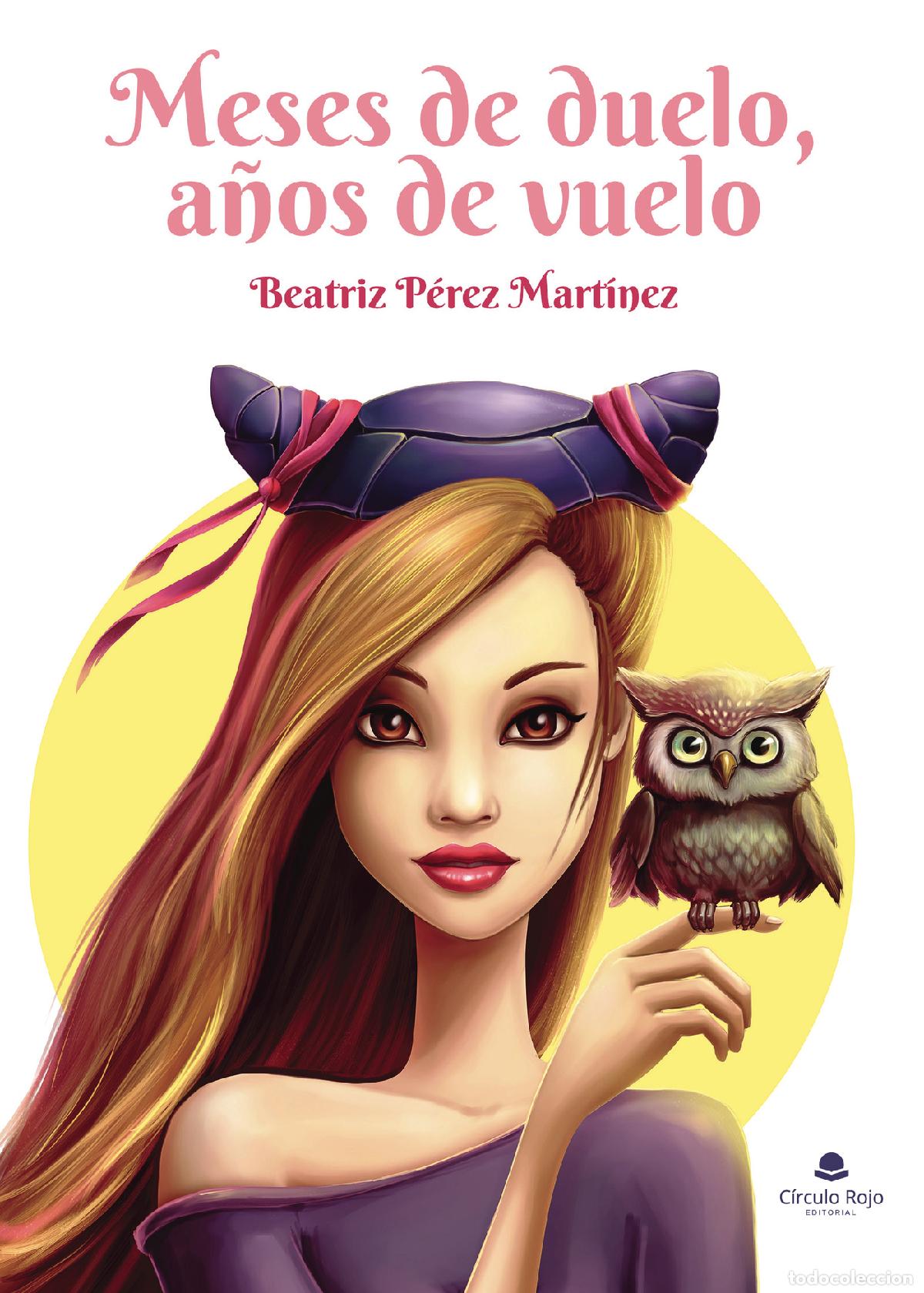 B&uuml;cher: Meses de duelo, a&ntilde;os de vuelo - Beatriz P&eacute;rez Mart&iacute;nez