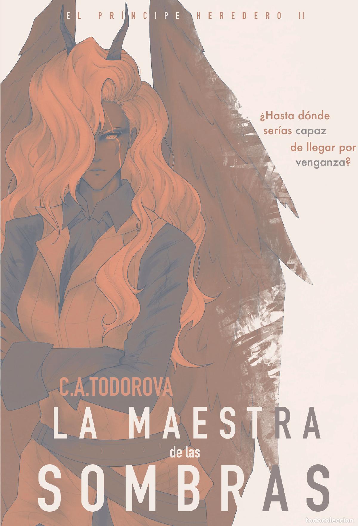 books: El pr&iacute;ncipe heredero II: La maestra de las sombras - C. A. Todorova