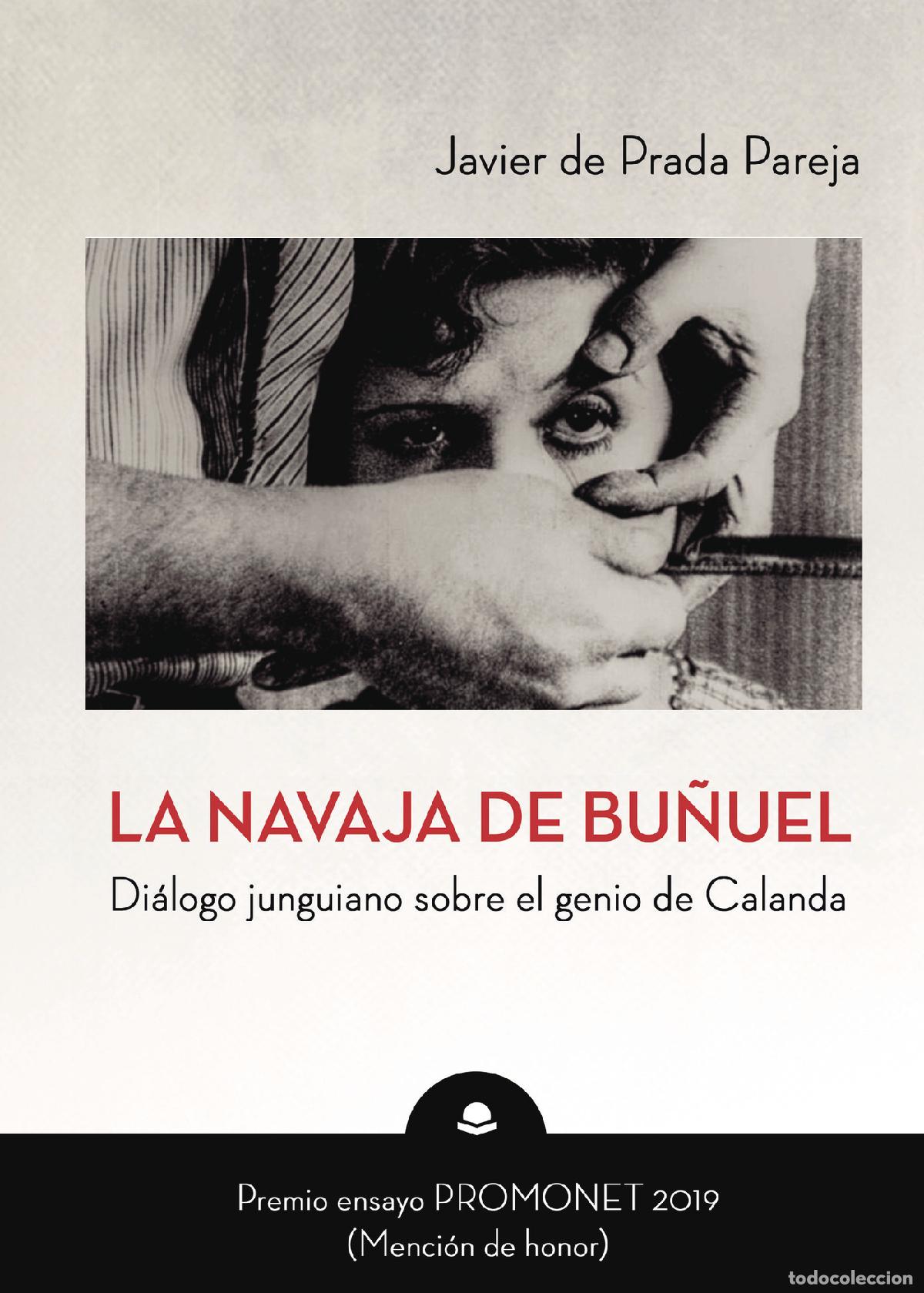 books: La navaja de Bu&ntilde;uel - Di&aacute;logo junguiano sobre el genio de Calanda - Javier de Prada Pareja