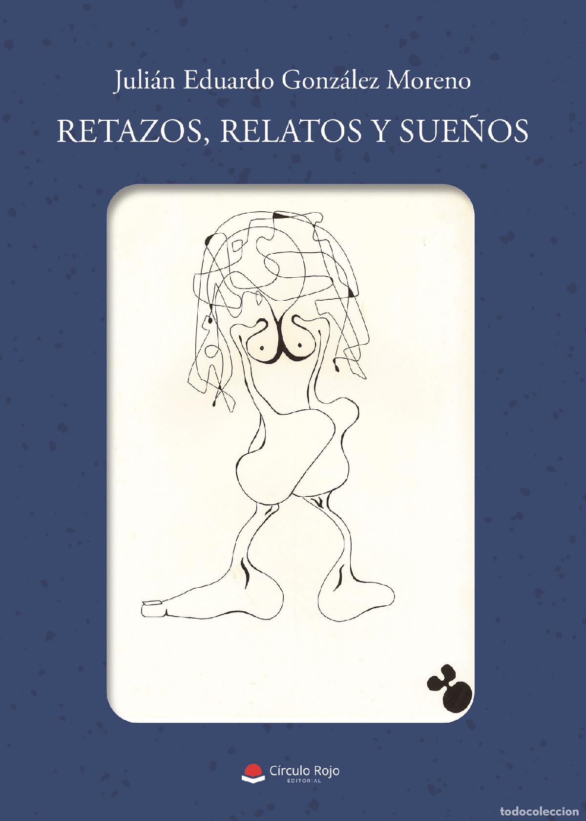 books: Retazos, relatos y sue&ntilde;os - Juli&aacute;n Eduardo Gonz&aacute;lez Moreno