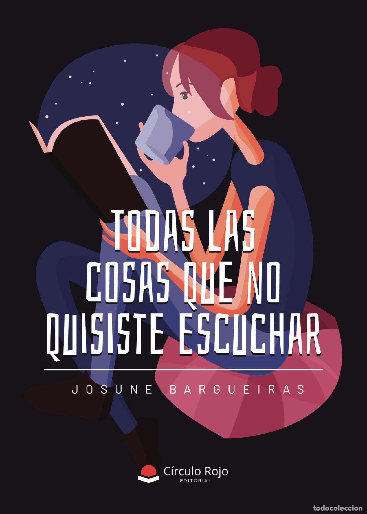 Libros: Todas las cosas que no quisiste escuchar - Josune Bargueiras
