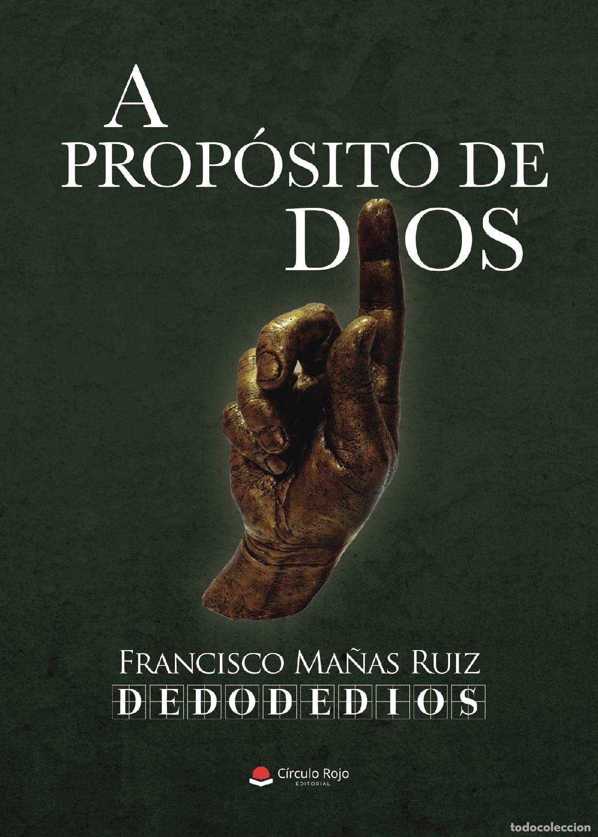 Libros: A prop&oacute;sito de Dios - Francisco Ma&ntilde;as Ruiz - Foto 1