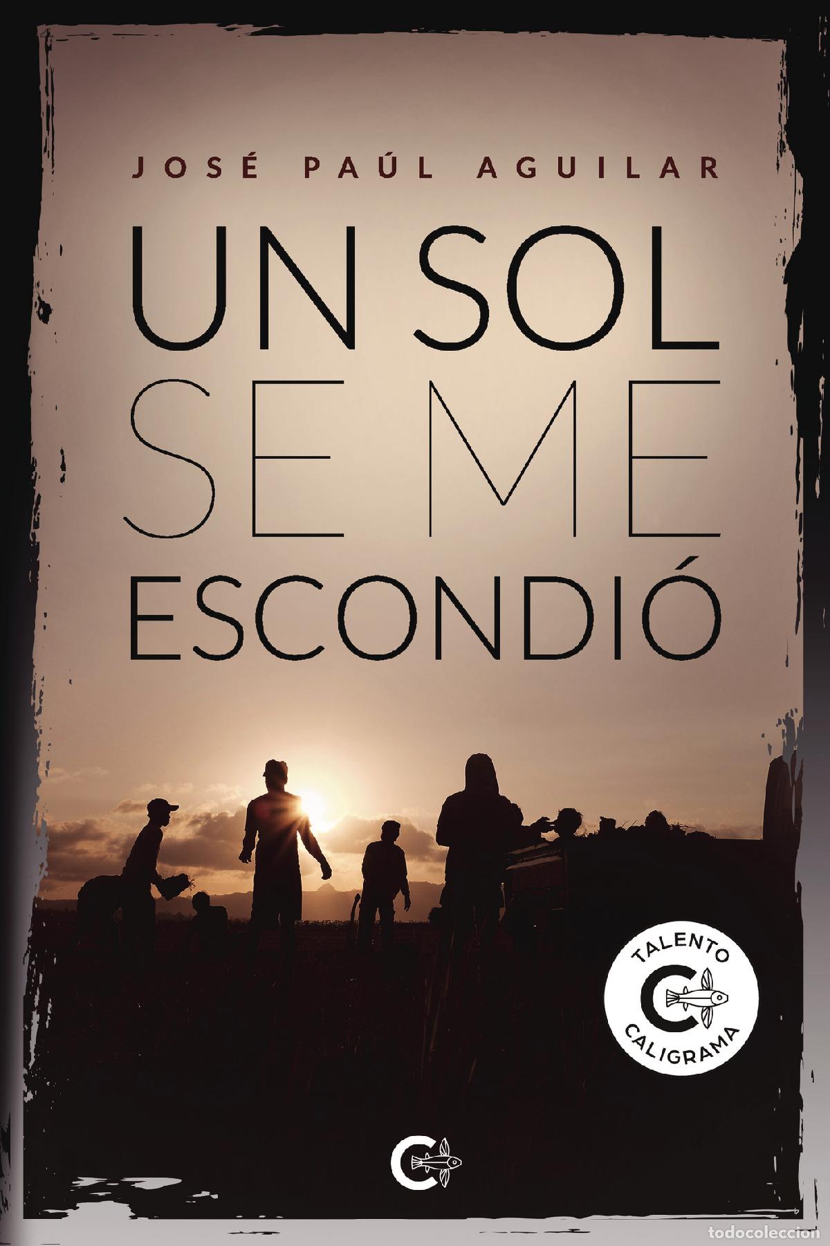 Libros: Un sol se me escondi&oacute; - Jos&eacute; Pa&uacute;l Aguilar