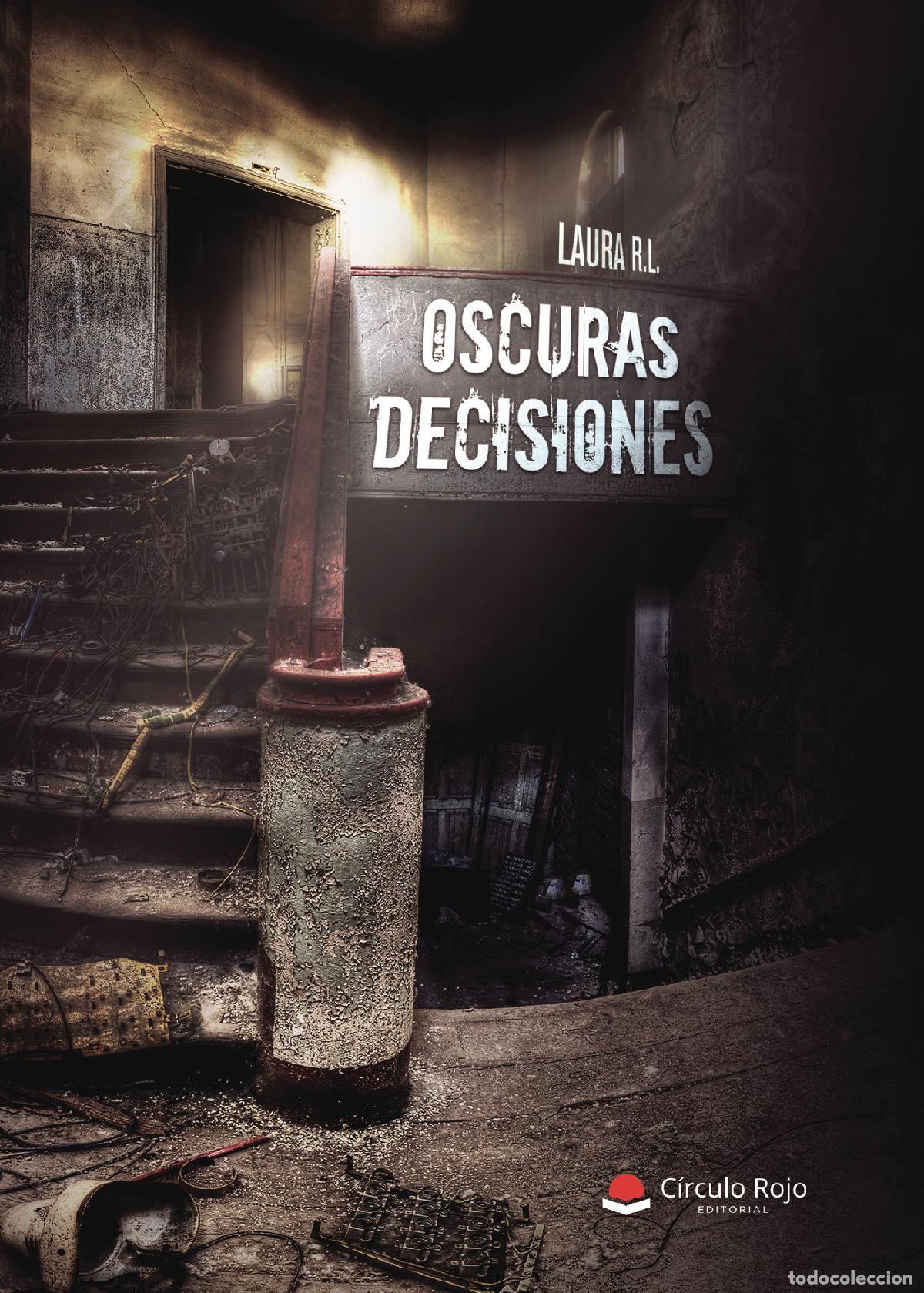 Libros: Oscuras decisiones - Laura R. L. - Foto 1