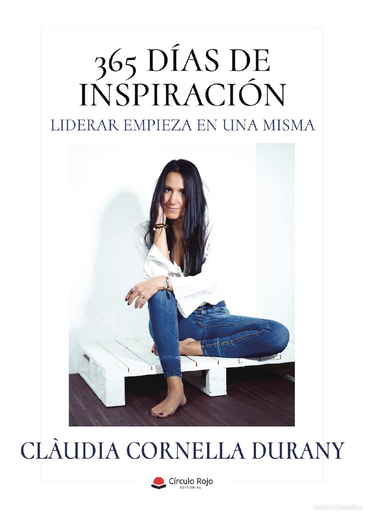 Libros: 365 d&iacute;as de inspiraci&oacute;n - Liderar empieza en una misma - Cl&agrave;udia Cornella Durany