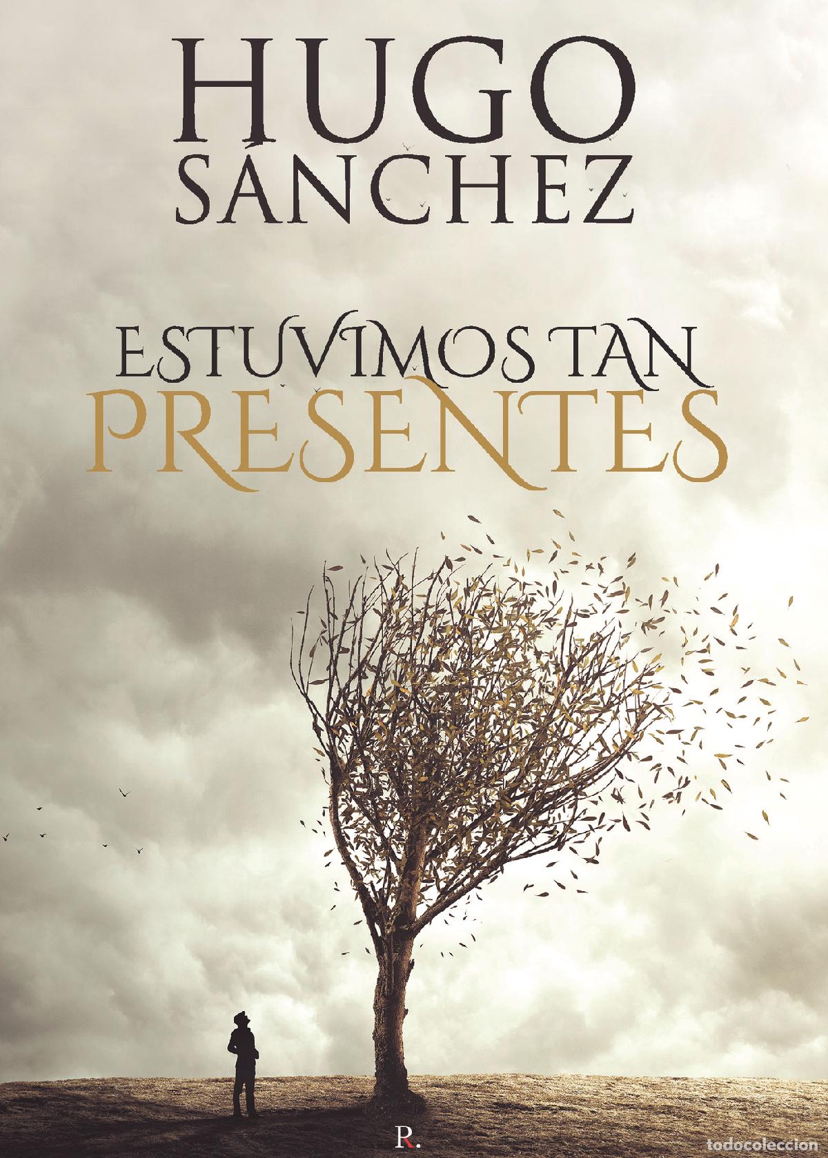 Libros: Estuvimos tan presentes - Hugo Ismael S&aacute;nchez Hern&aacute;ndez