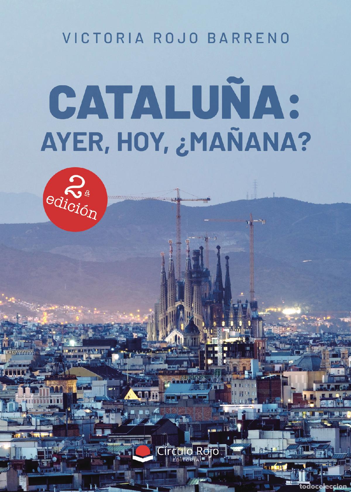 Libri: Catalu&ntilde;a: ayer, hoy, &iquest;ma&ntilde;ana? - Victoria Rojo Barreno