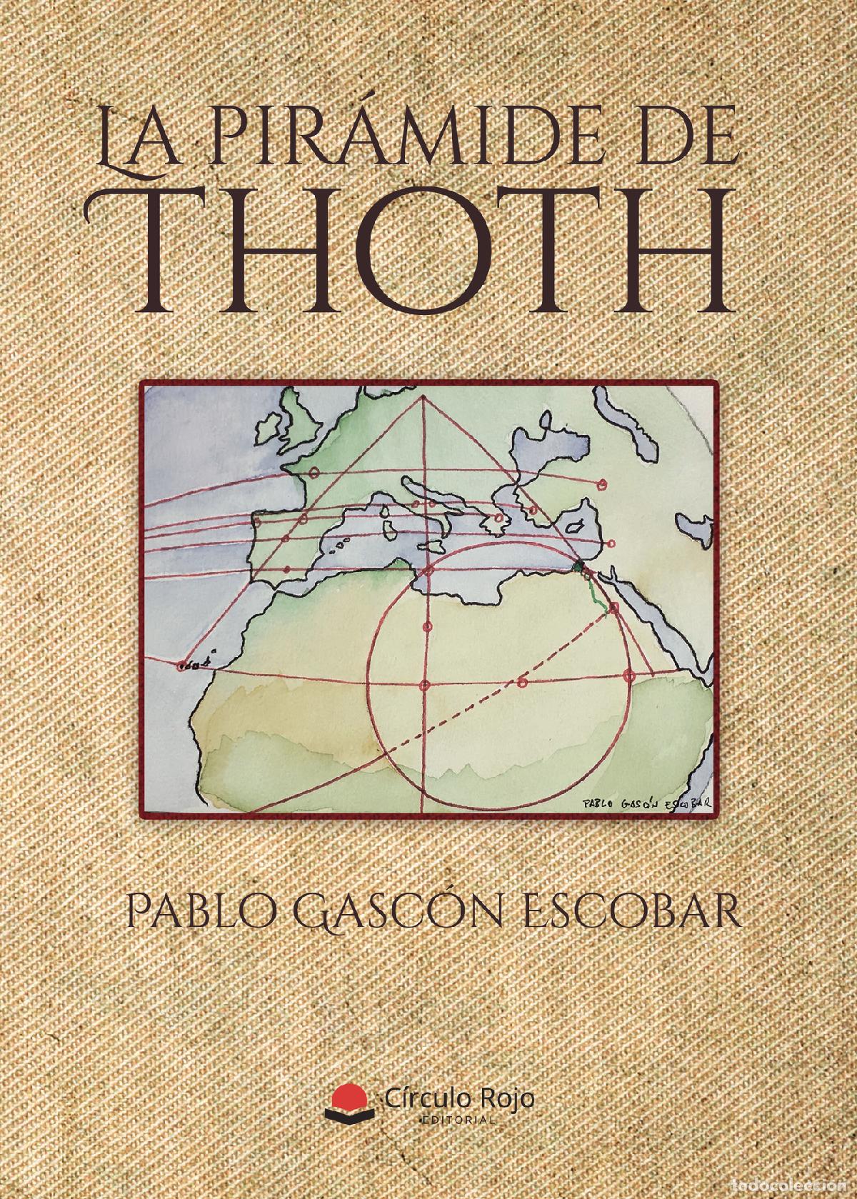 Libros: La pir&aacute;mide de Thoth - Pablo Gasc&oacute;n Escobar - Foto 1