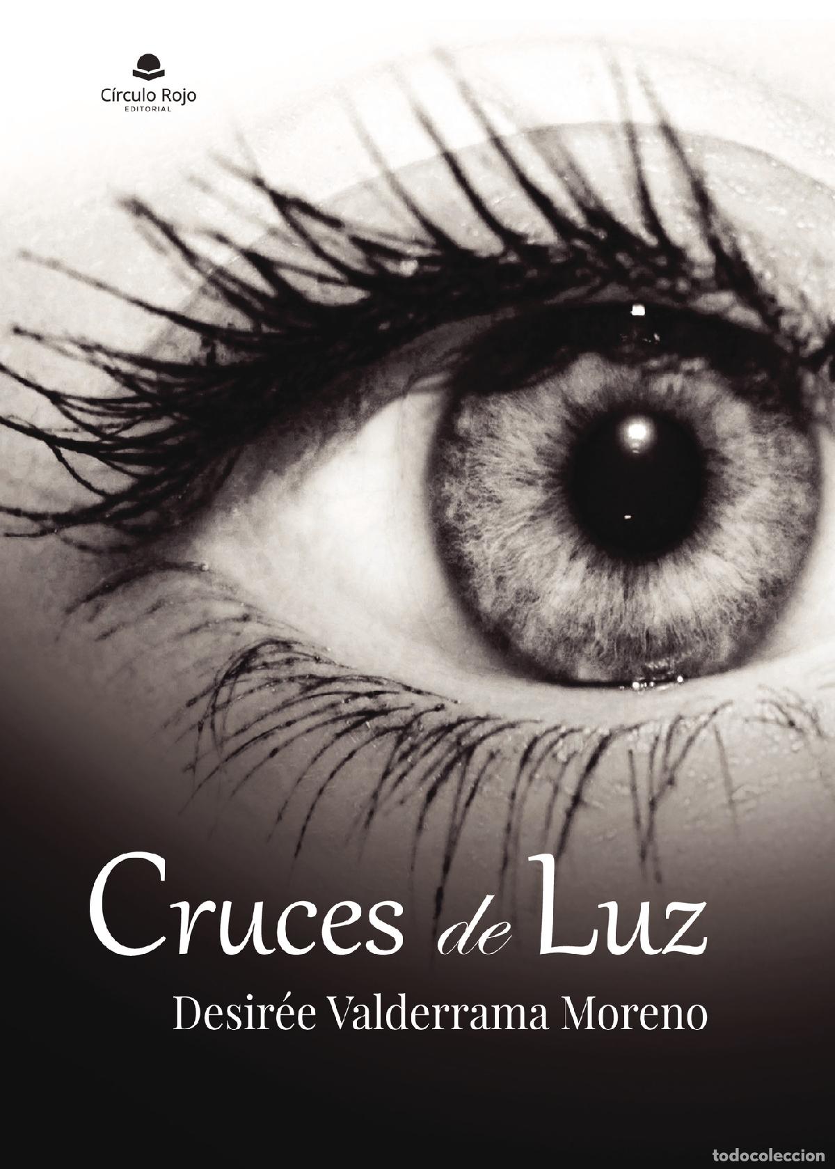 Libri: Cruces de luz - Desir&eacute;e Valderrama Moreno