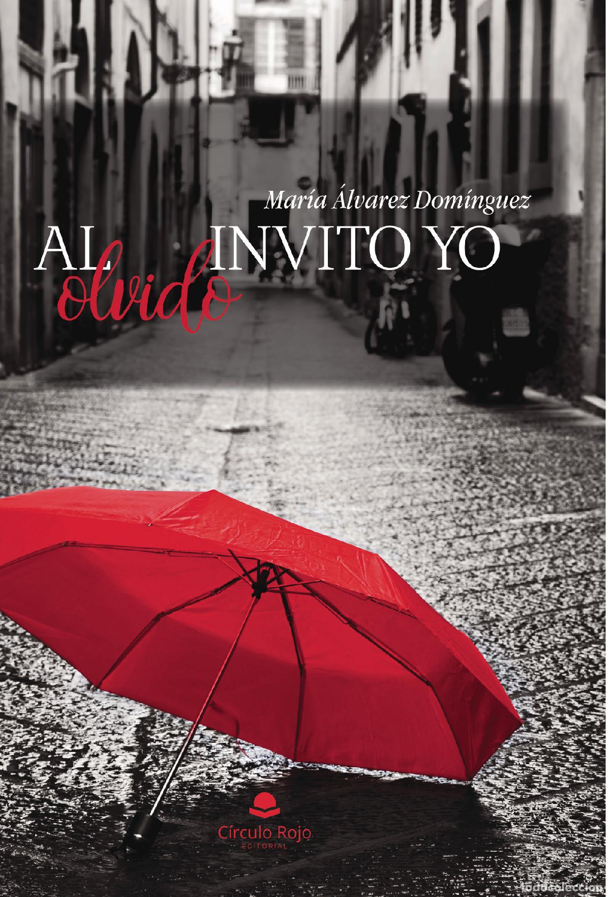 Libri: Al olvido invito yo - Mar&iacute;a de la Zarza &Aacute;lvarez Dom&iacute;nguez