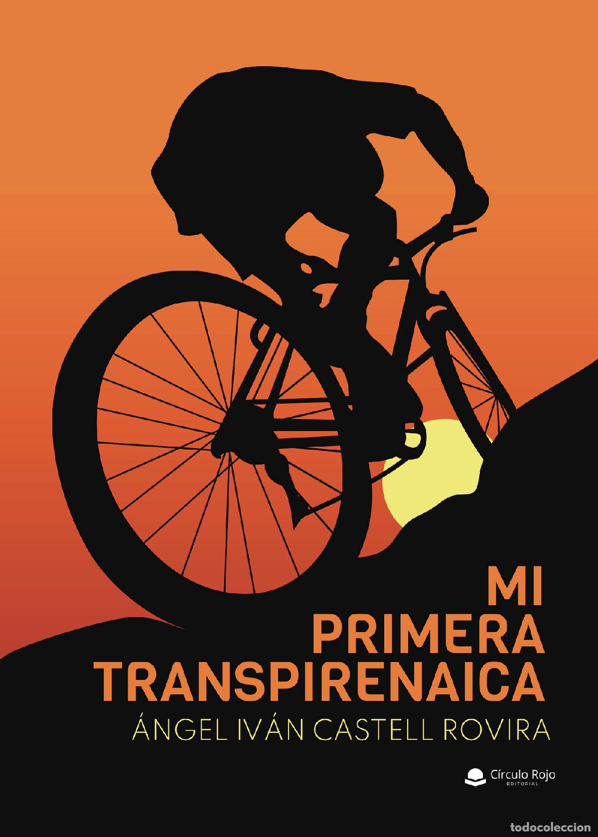 Libri: Mi primera transpirenaica - &Aacute;ngel Iv&aacute;n Castell Rovira